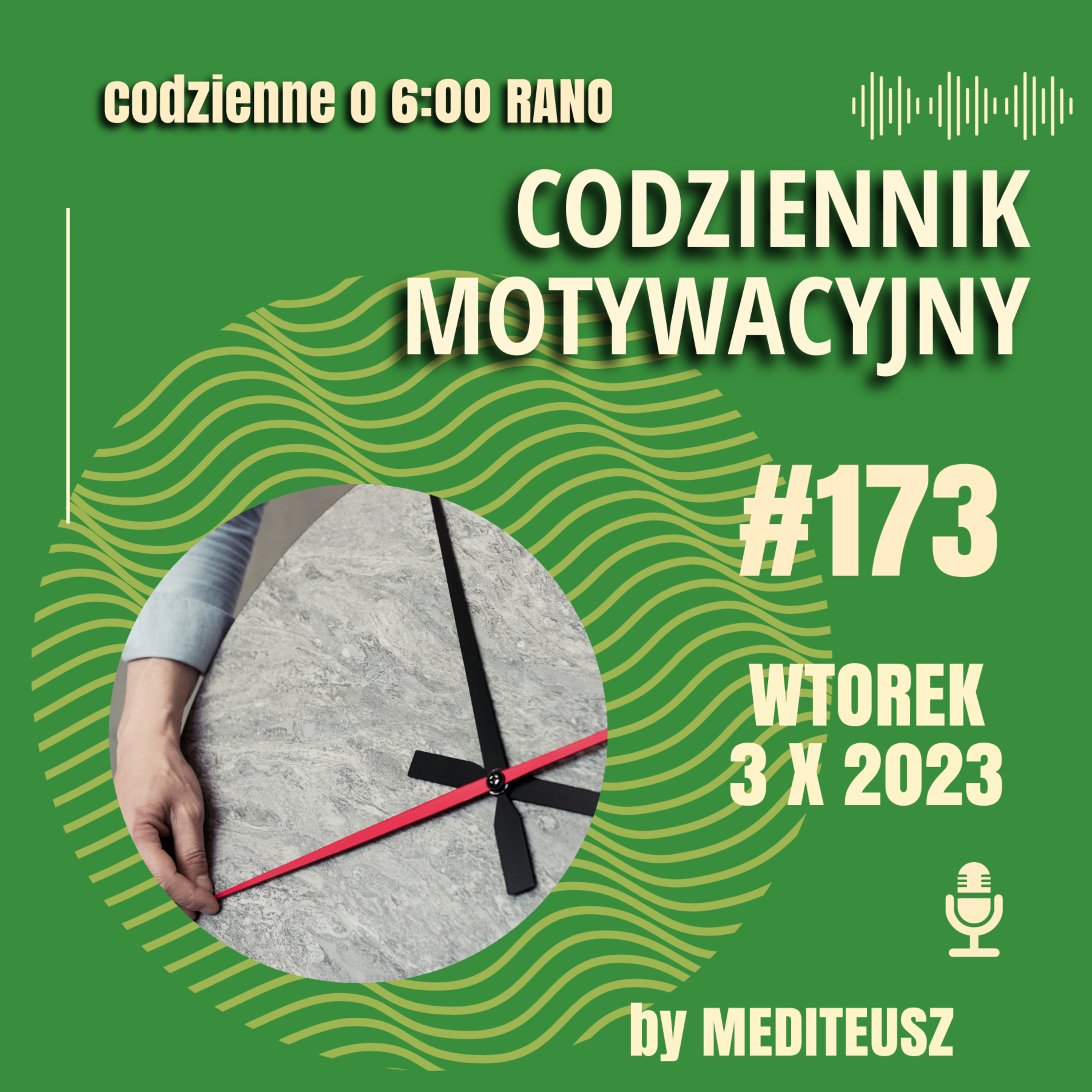  CODZIENNIK MOTYWACYJNY #173 WTOREK 3 IX 2023 - WAŻNE PIĘĆ SEKUND... episode artwork