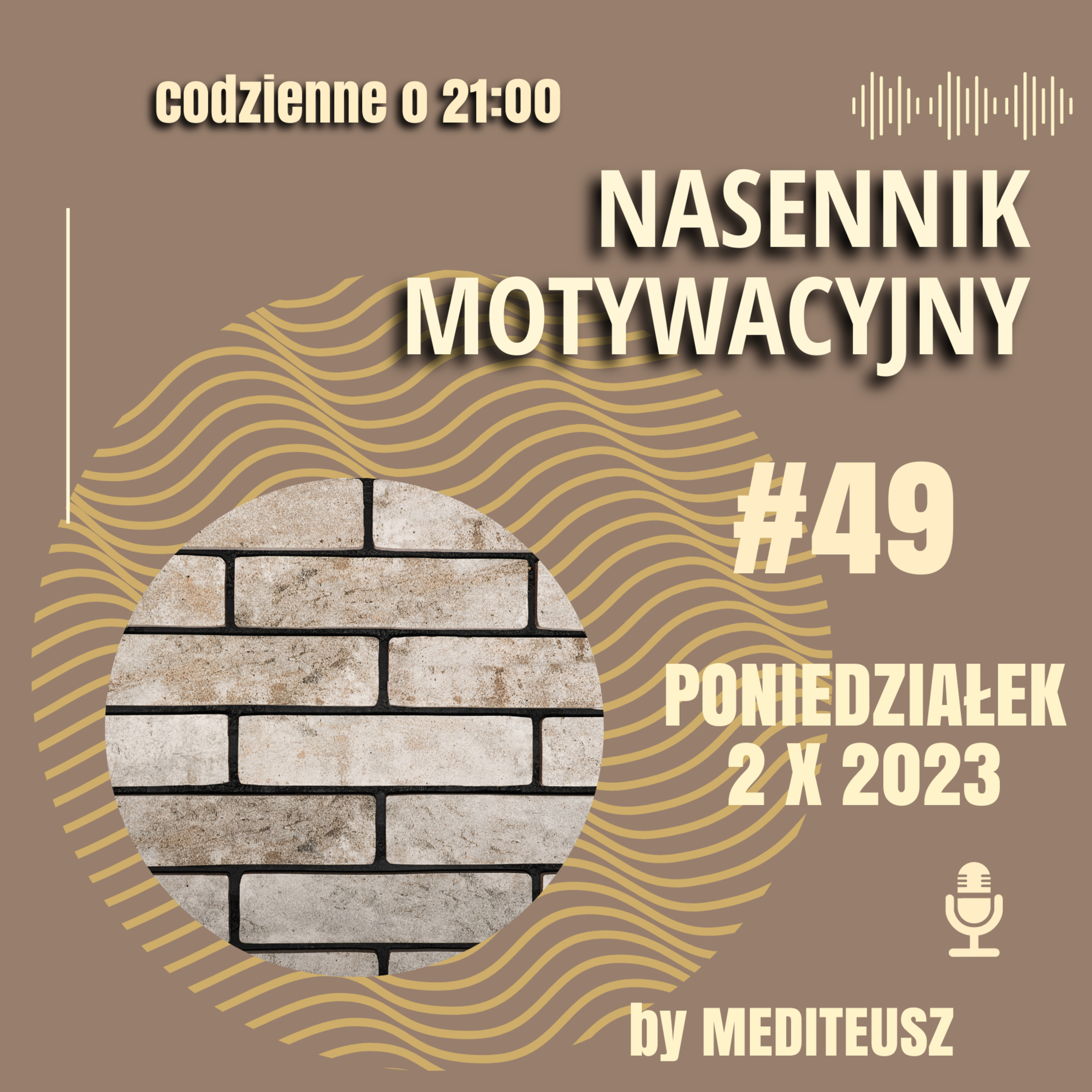  NASENNIK MOTYWACYJNY #49 PONIEDZIAŁEK 2 X 2023 - TWOJE OGRANICZENIA... episode artwork