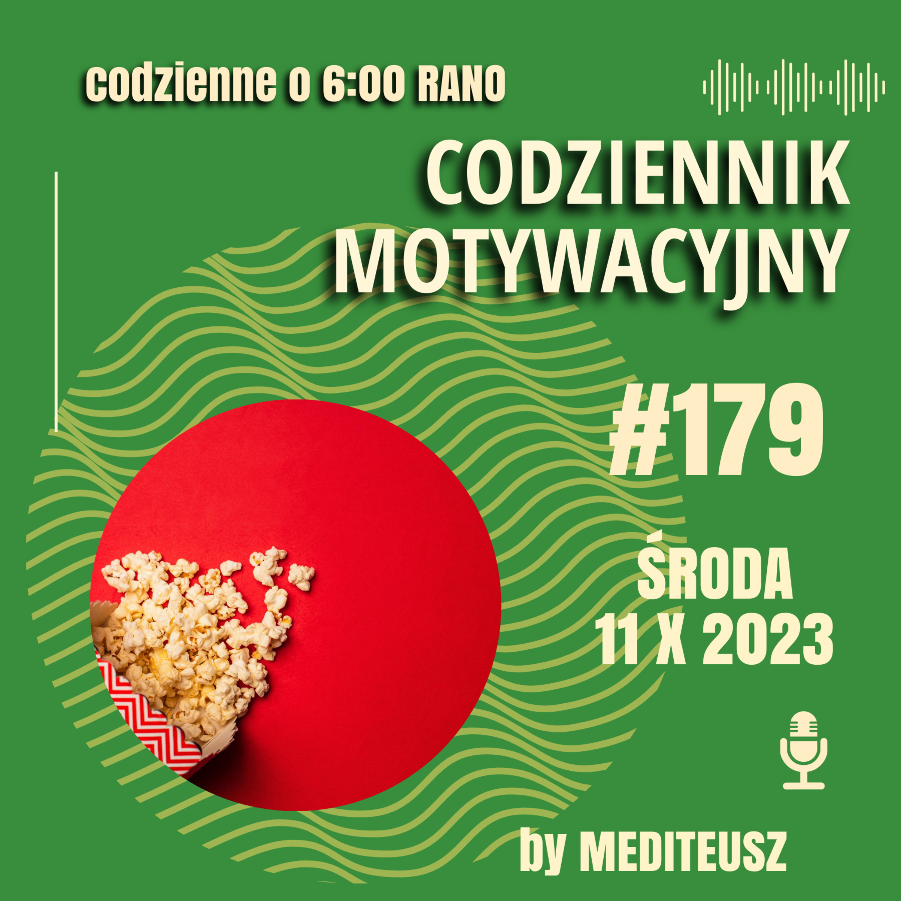 CODZIENNIK MOTYWACYJNY #179 ŚRODA 11 X 2023 - KŁAMSTWO W ROZWOJU OSOBISTYM - CZĘŚĆ 2 episode artwork