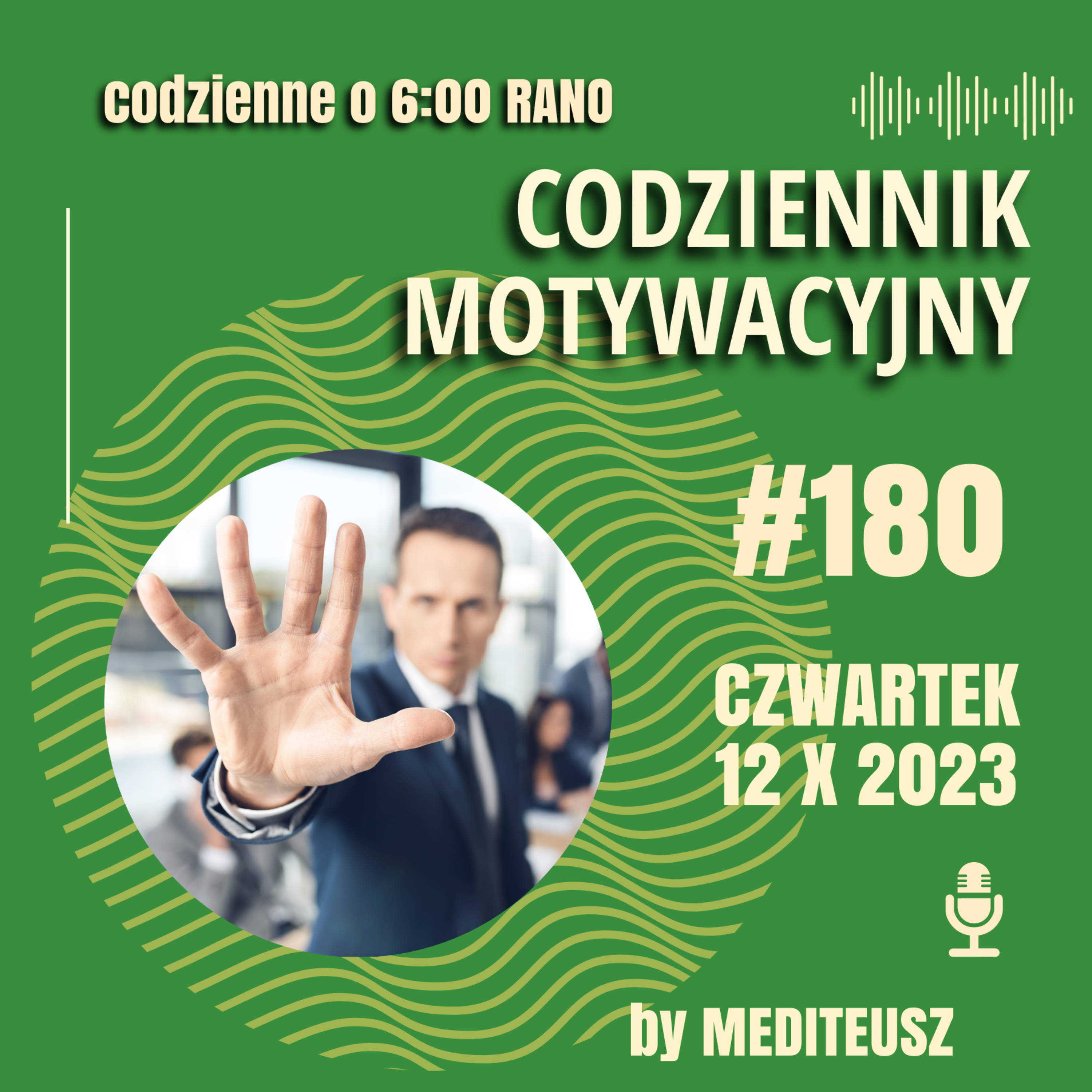 CODZIENNIK MOTYWACYJNY #180 CZWARTEK 12 X 2023 - ZATRZYMAJ SIĘ !!! episode artwork