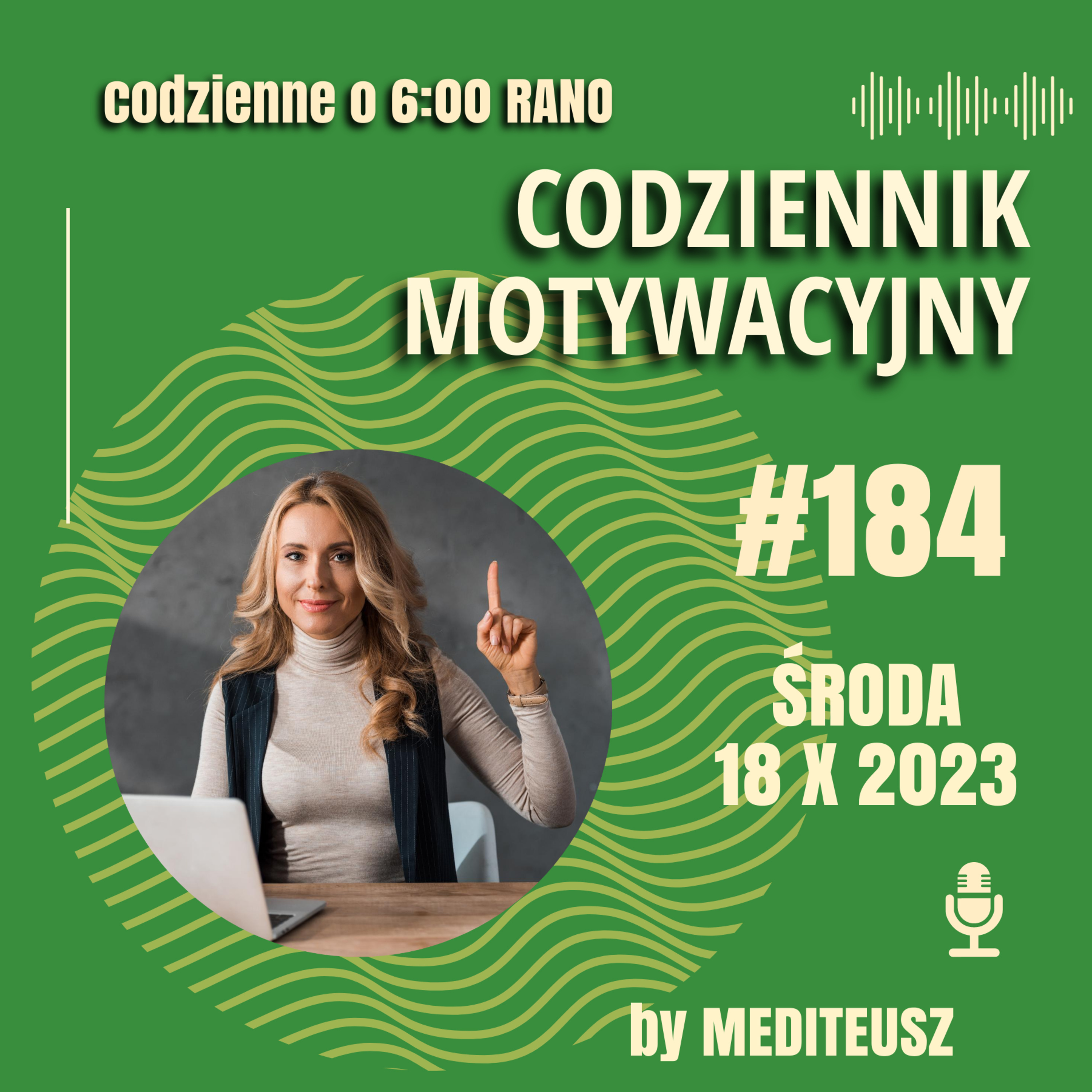  CODZIENNIK MOTYWACYJNY #184 ŚRODA 18 X 2023 - ALGORYTMY SUKCESU 2.0 episode artwork