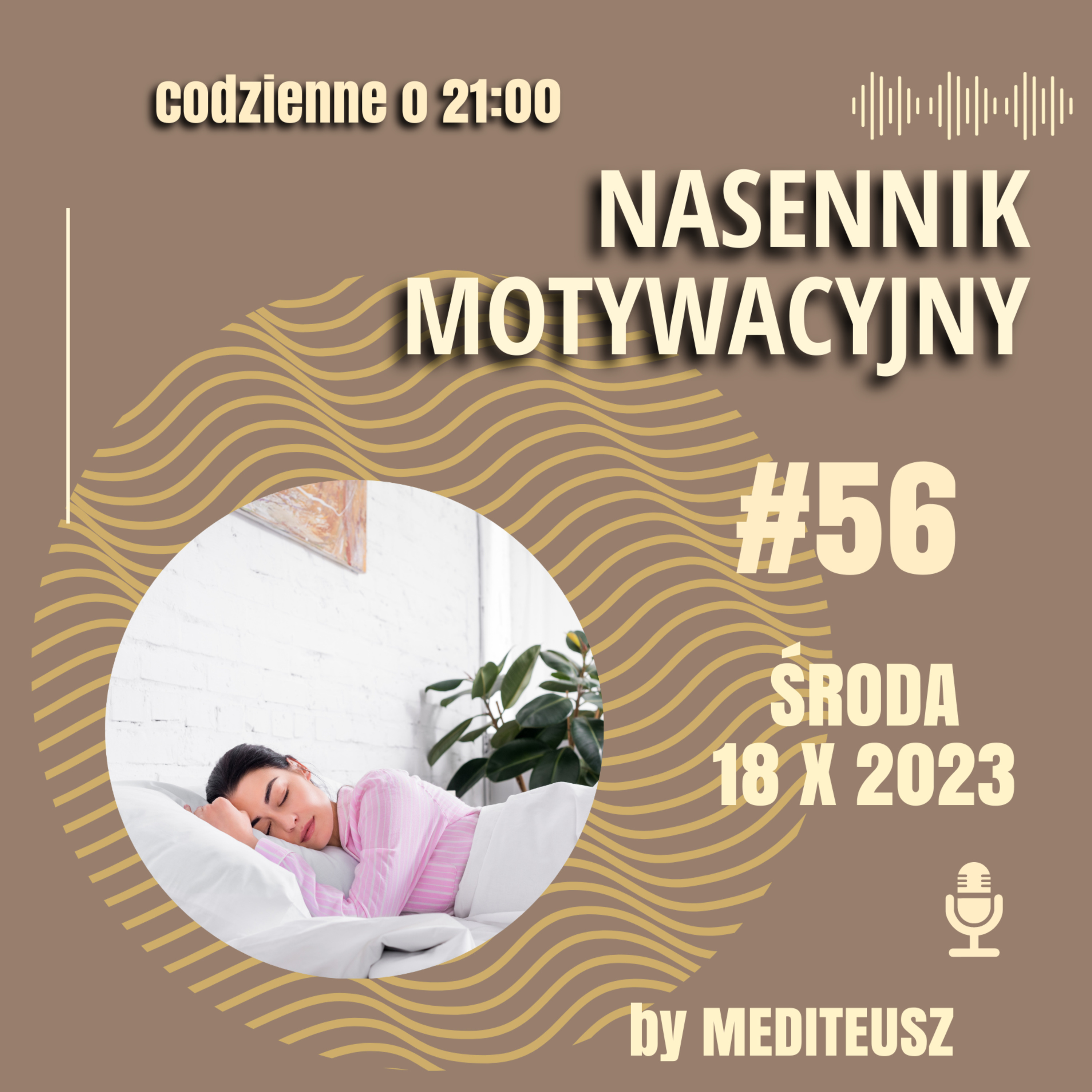 NASENNIK MOTYWACYJNY #56 ŚRODA 18 X 2023 - METODA NA LEPSZY DZIEŃ episode artwork