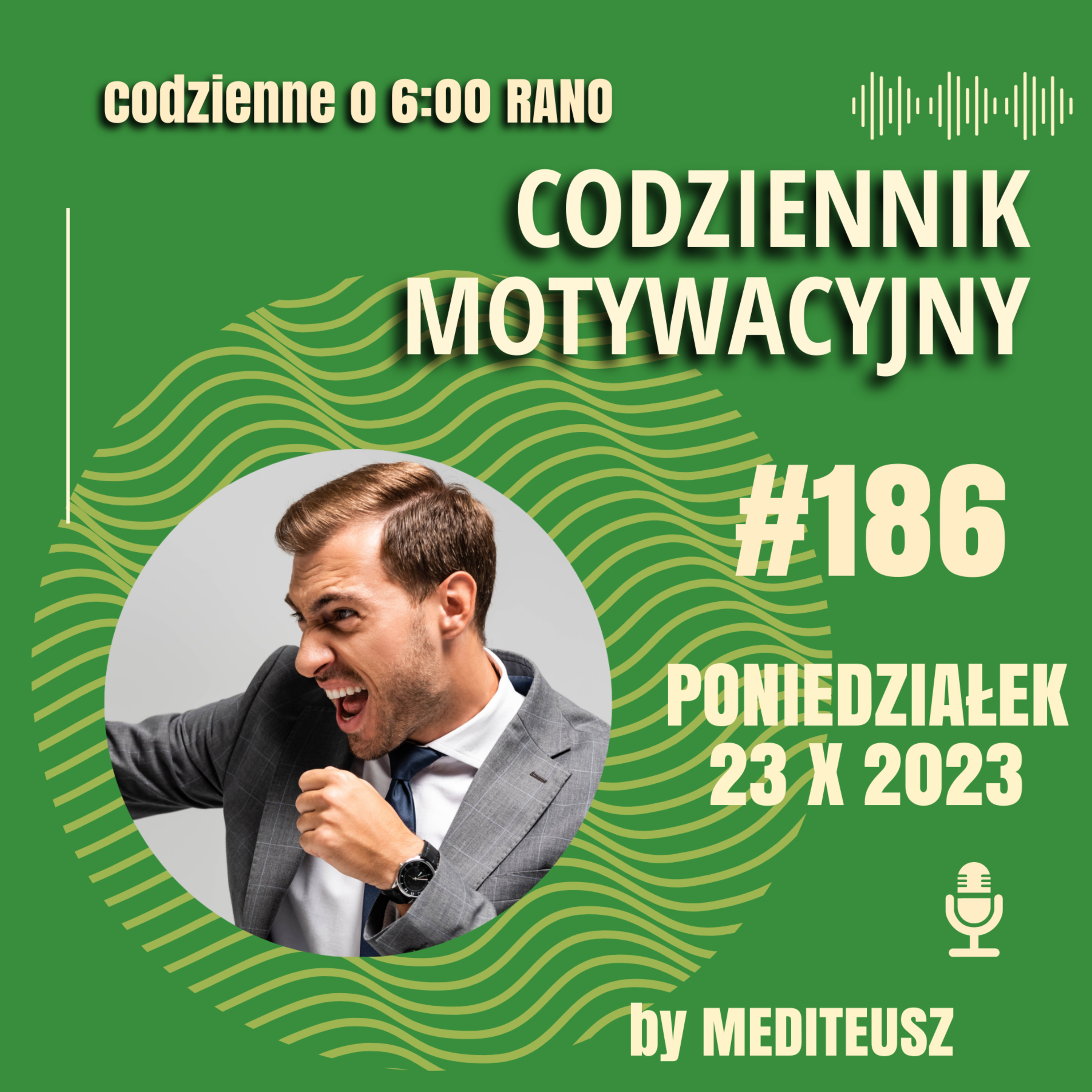 CODZIENNIK MOTYWACYJNY #186 PONIEDZIAŁEK 23 X 2023 - WALKA Z ŻYCIEM CZY MA SENS? episode artwork