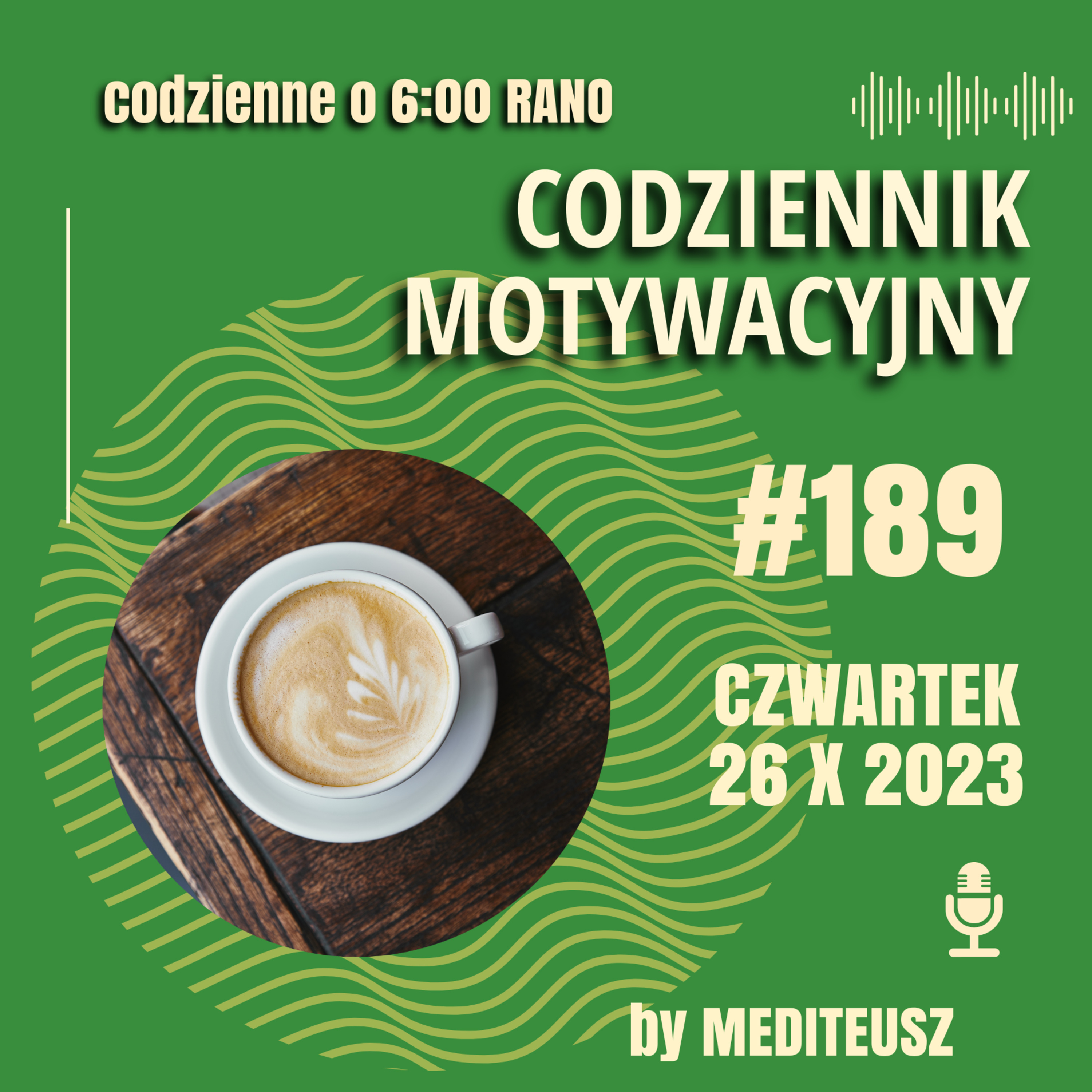 CODZIENNIK MOTYWACYJNY #189 CZWARTEK 26 X 2023 - ZACZNĘ OD JUTRA episode artwork