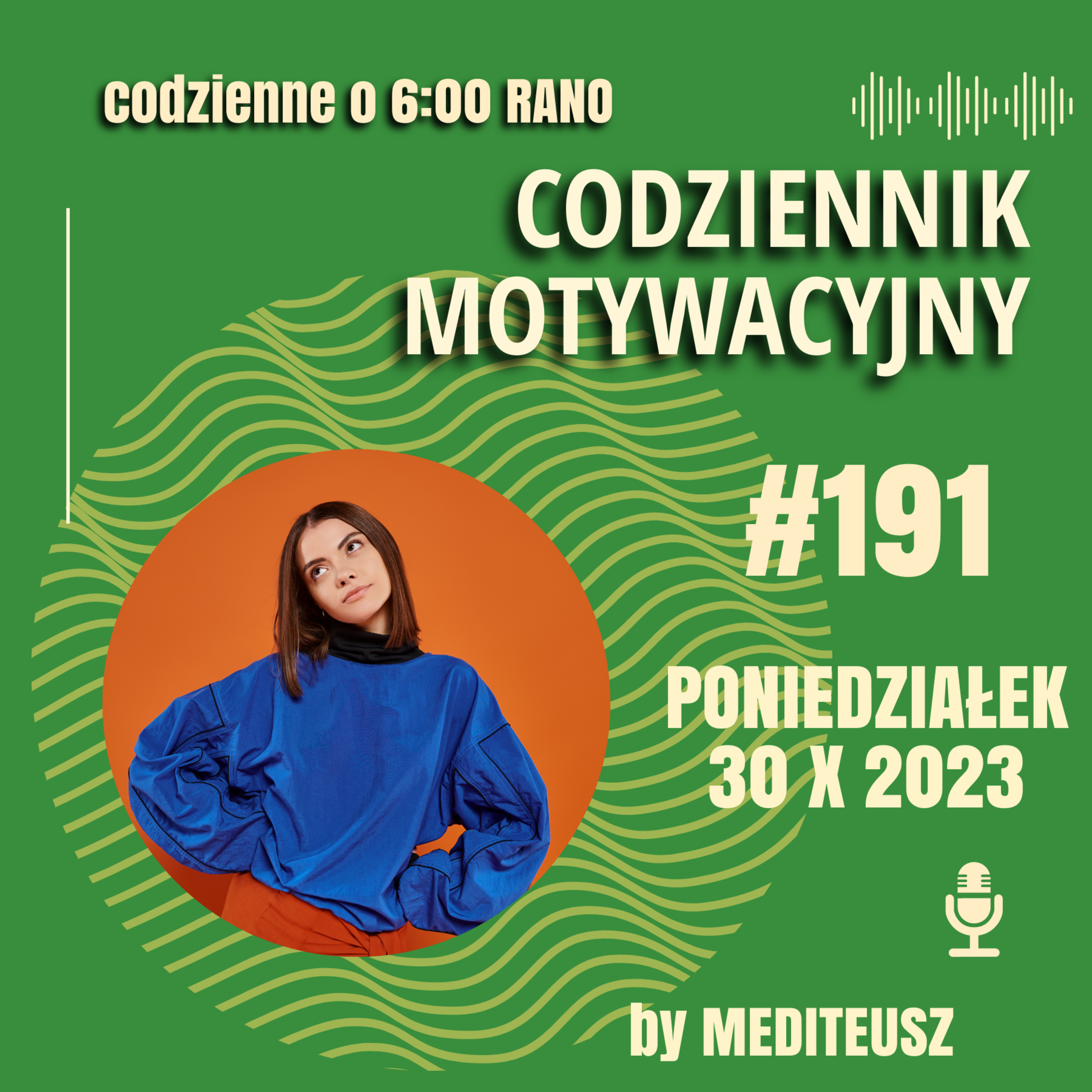 CODZIENNIK MOTYWACYJNY #191 PONIEDZIAŁEK 30 X 2023 - NIEZADOWOLENIE episode artwork