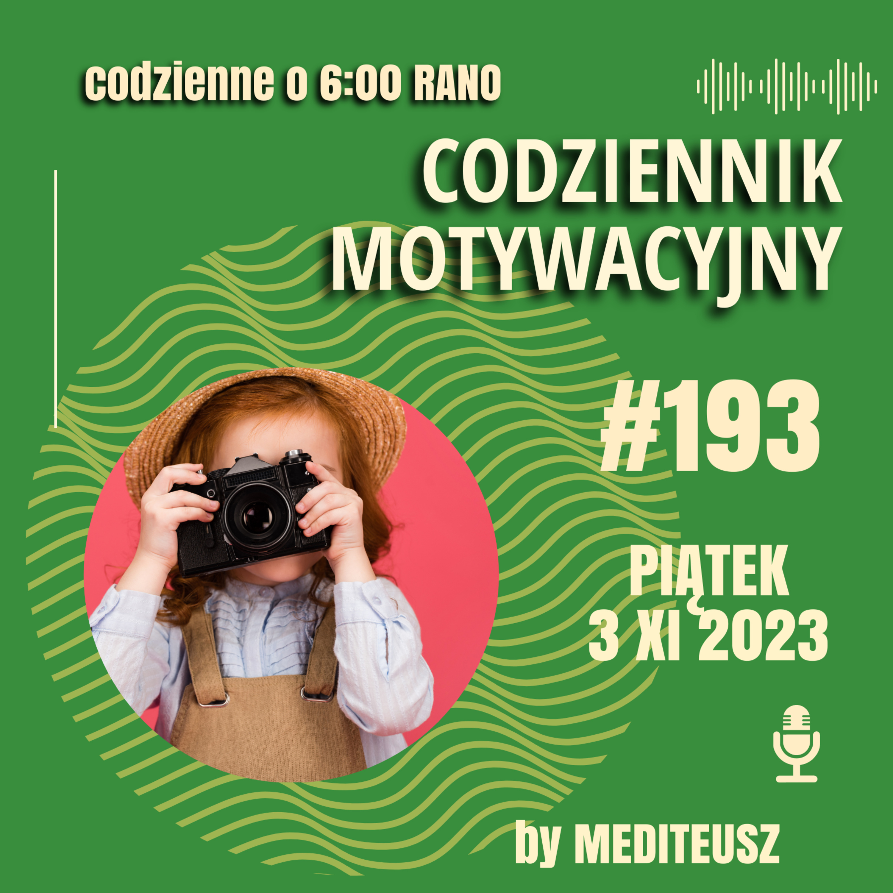 CODZIENNIK MOTYWACYJNY #193 PIĄTEK 3 XI 2023 - INFORMACYNIE I VLOGOWO :) episode artwork