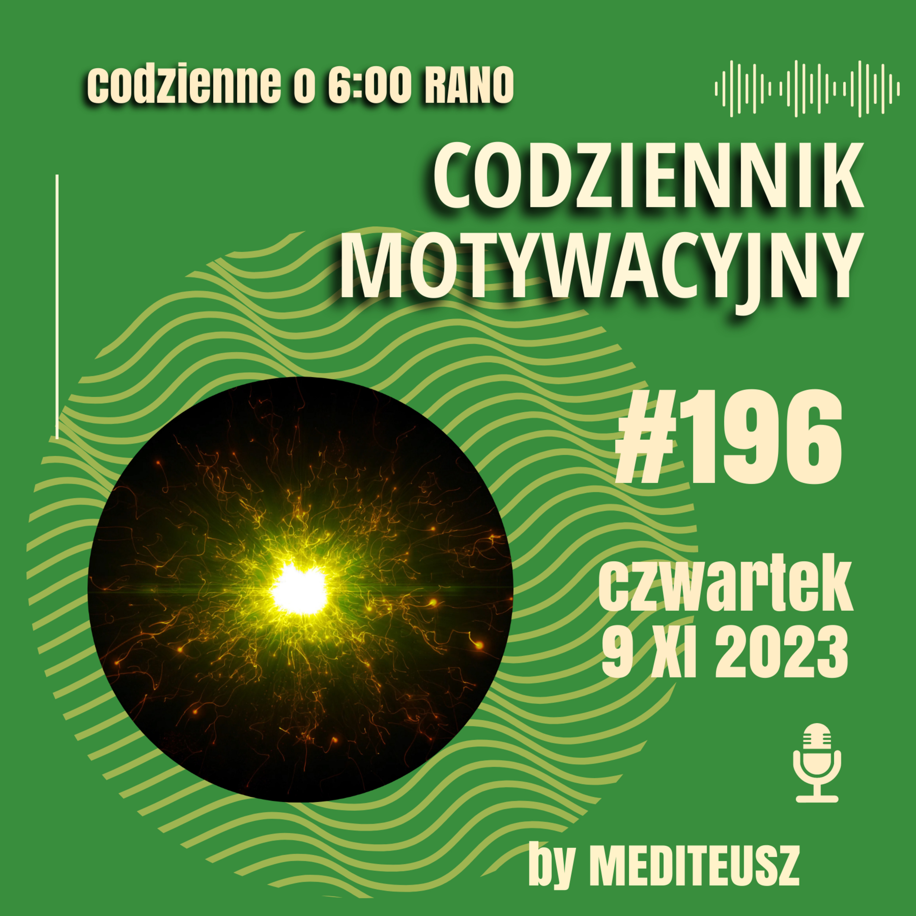  CODZIENNIK MOTYWACYJNY #196 CZWARTEK 9 XI 2023 - ZNAKI INTERPRETACJA czyli w szponach wyobrażeń episode artwork