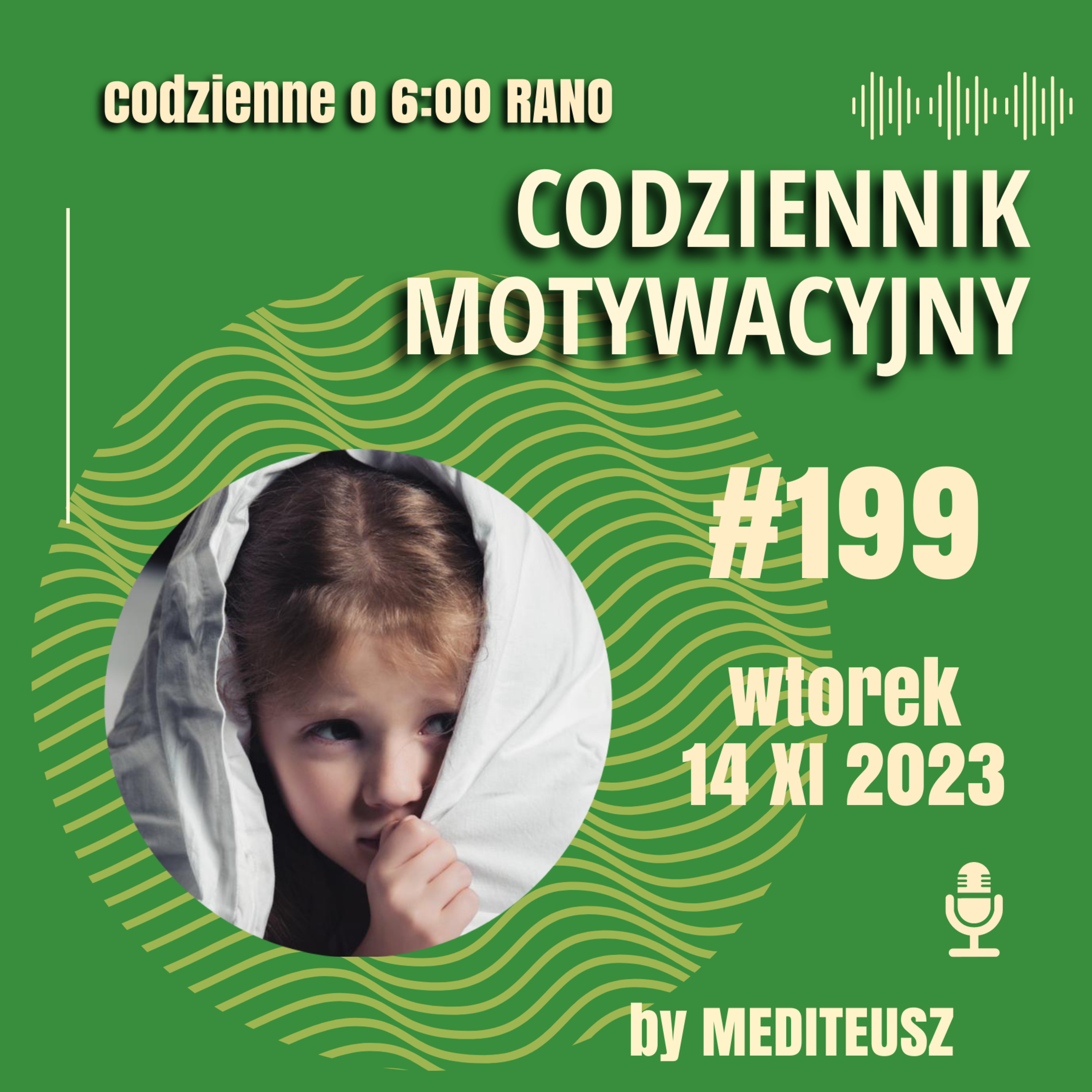 CODZIENNIK MOTYWACYJNY #199 WTOREK 14 XI 2023 - CO JEST PO DRUGIEJ STRONIE STRACHU? episode artwork