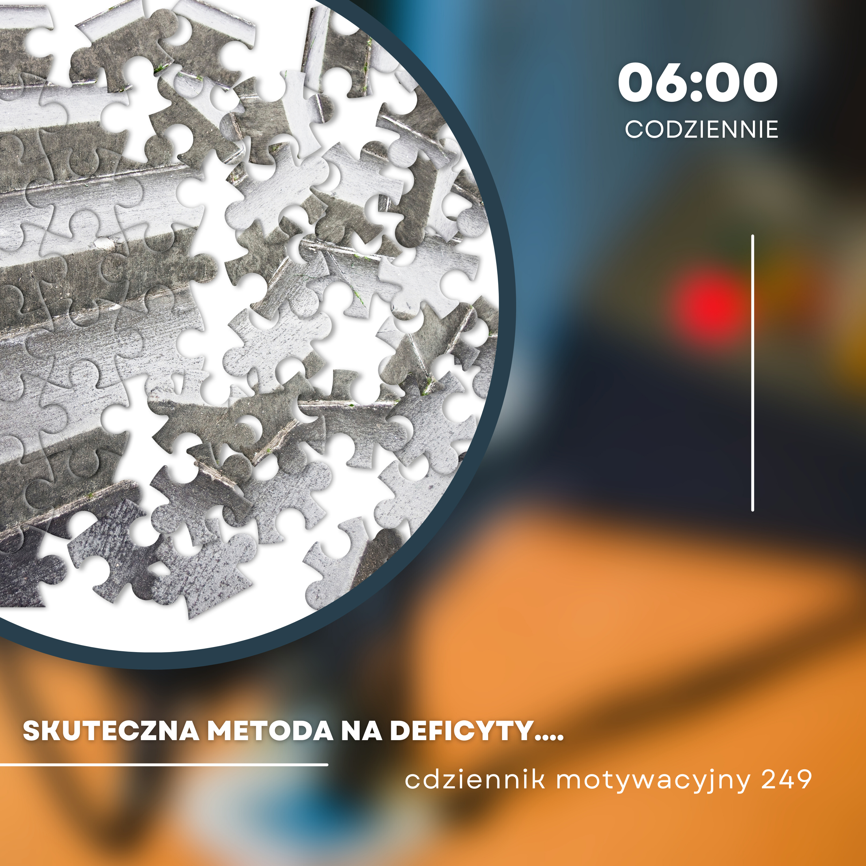  CODZIENNIK MOTYWACYJNY #249 8 II 2024 - SKUTECZNA METODA NA DEFICYTY.... episode artwork