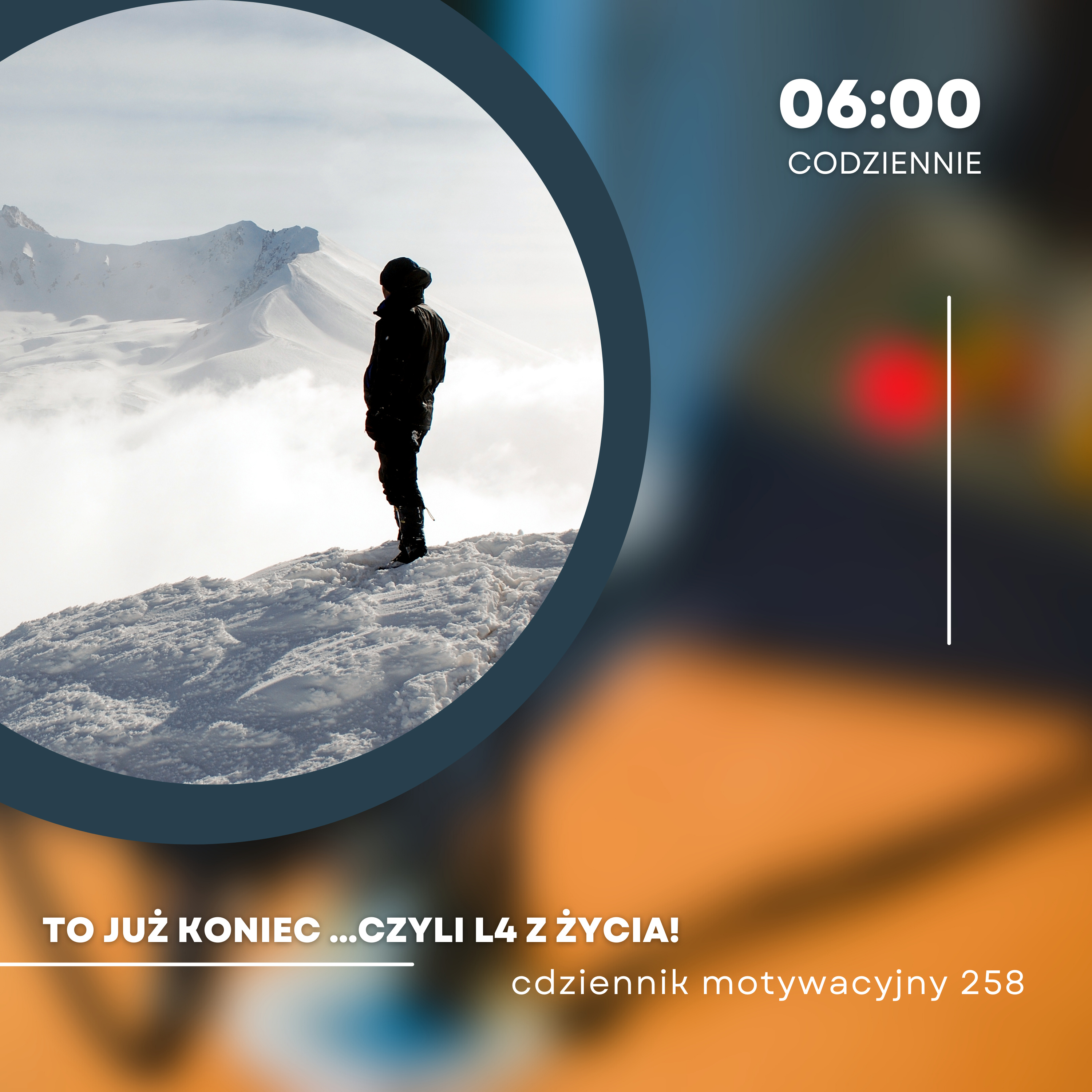 CODZIENNIK MOTYWACYJNY #258 22 II 2024 - TO JUŻ KONIEC ...CZYLI L4  Z ŻYCIA! episode artwork