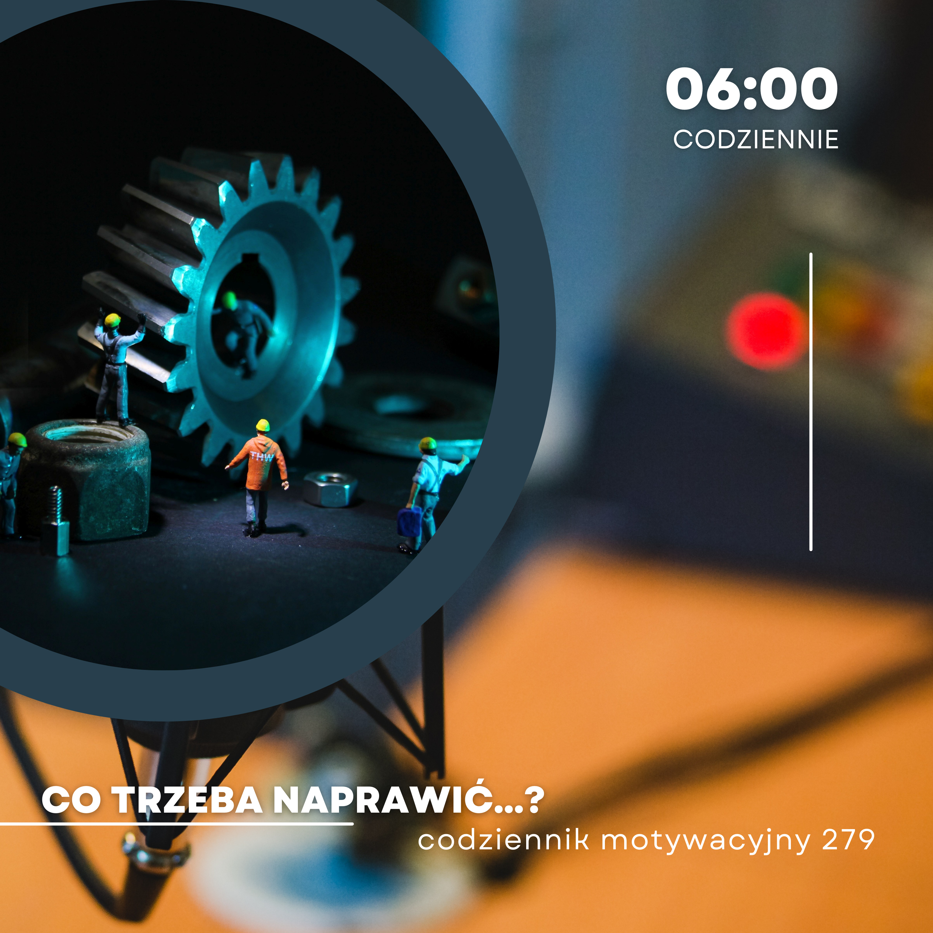  CODZIENNIK MOTYWACYJNY #279 28 III 2024 CO TRZEBA NAPRAWIĆ? episode artwork