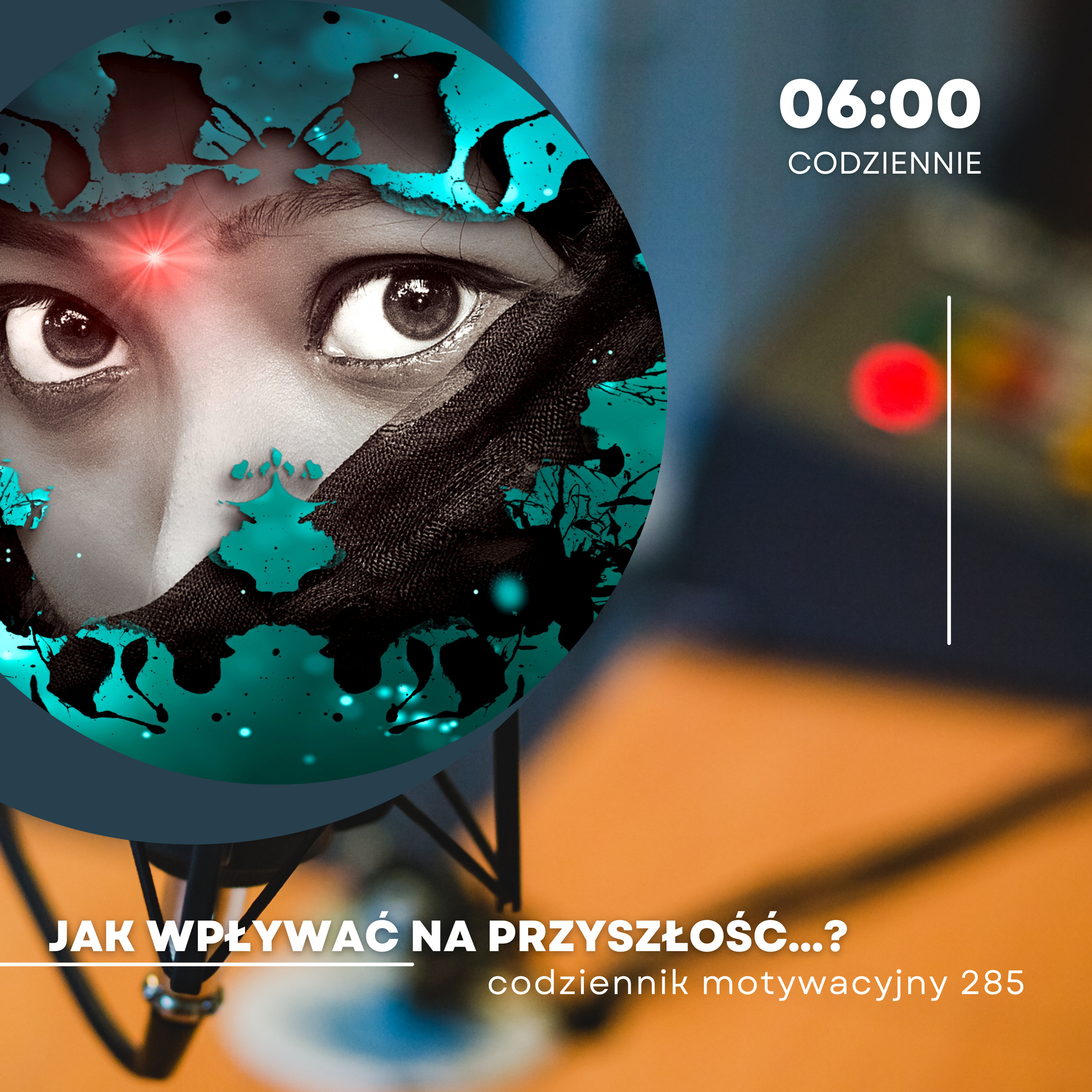 CODZIENNIK MOTYWACYJNY #285 8 IV 2024 JAK WPŁYWAĆ NA PRZYSZŁOŚĆ....? episode artwork
