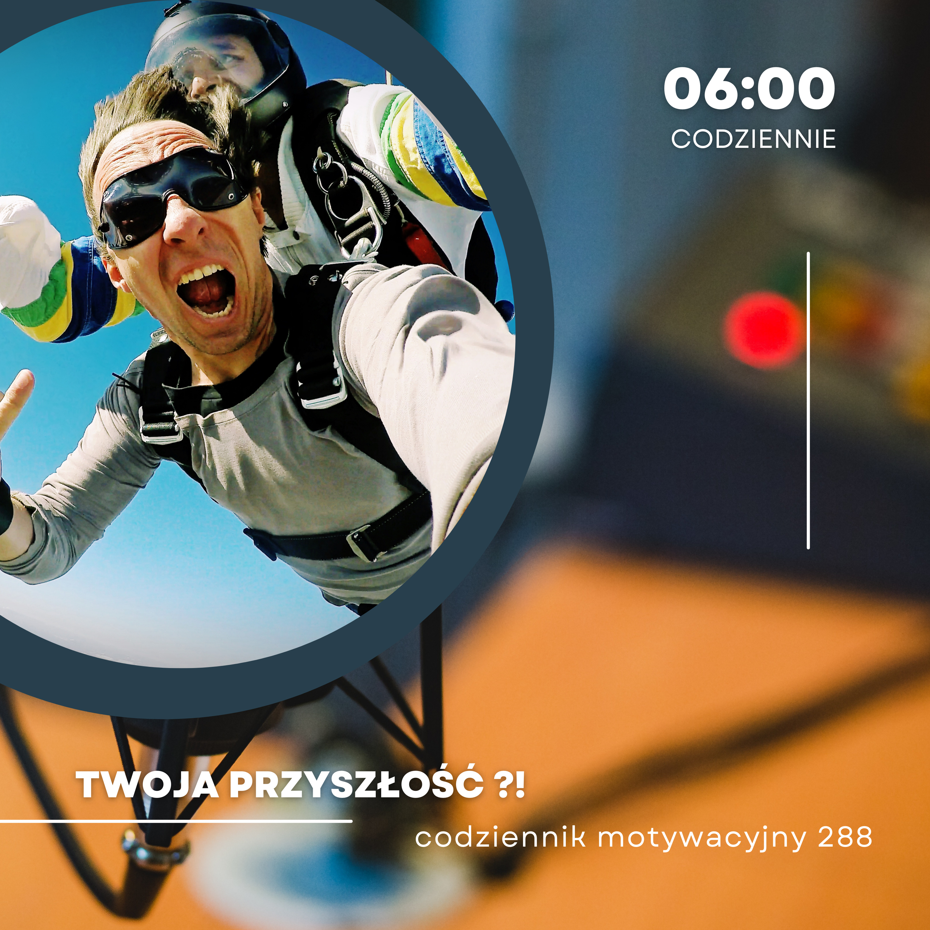 CODZIENNIK MOTYWACYJNY #288 11 IV 2024 TWOJA PRZYSZŁOŚĆ...?! episode artwork