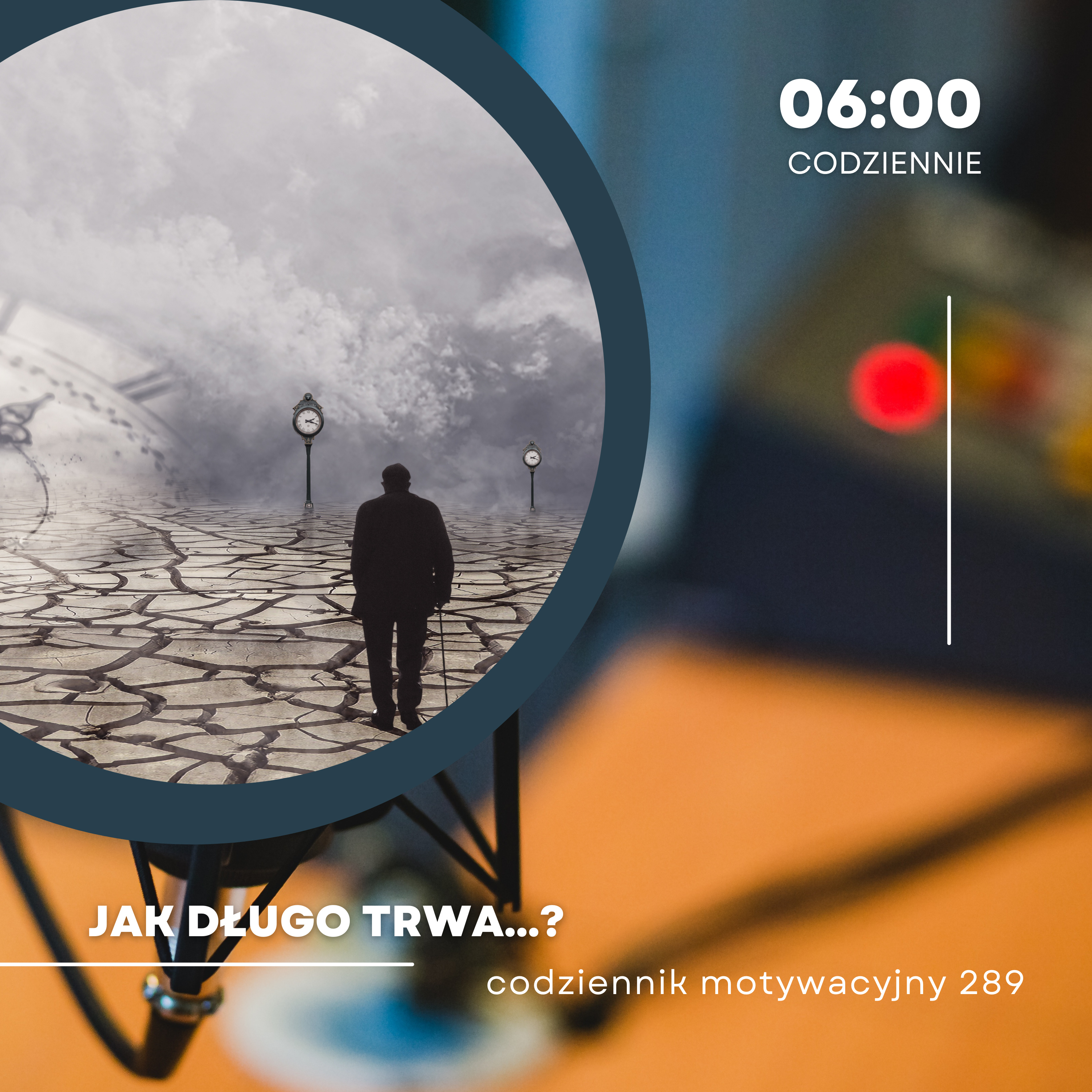 CODZIENNIK MOTYWACYJNY #289 12 IV 2024 JAK DŁUGO..?! episode artwork