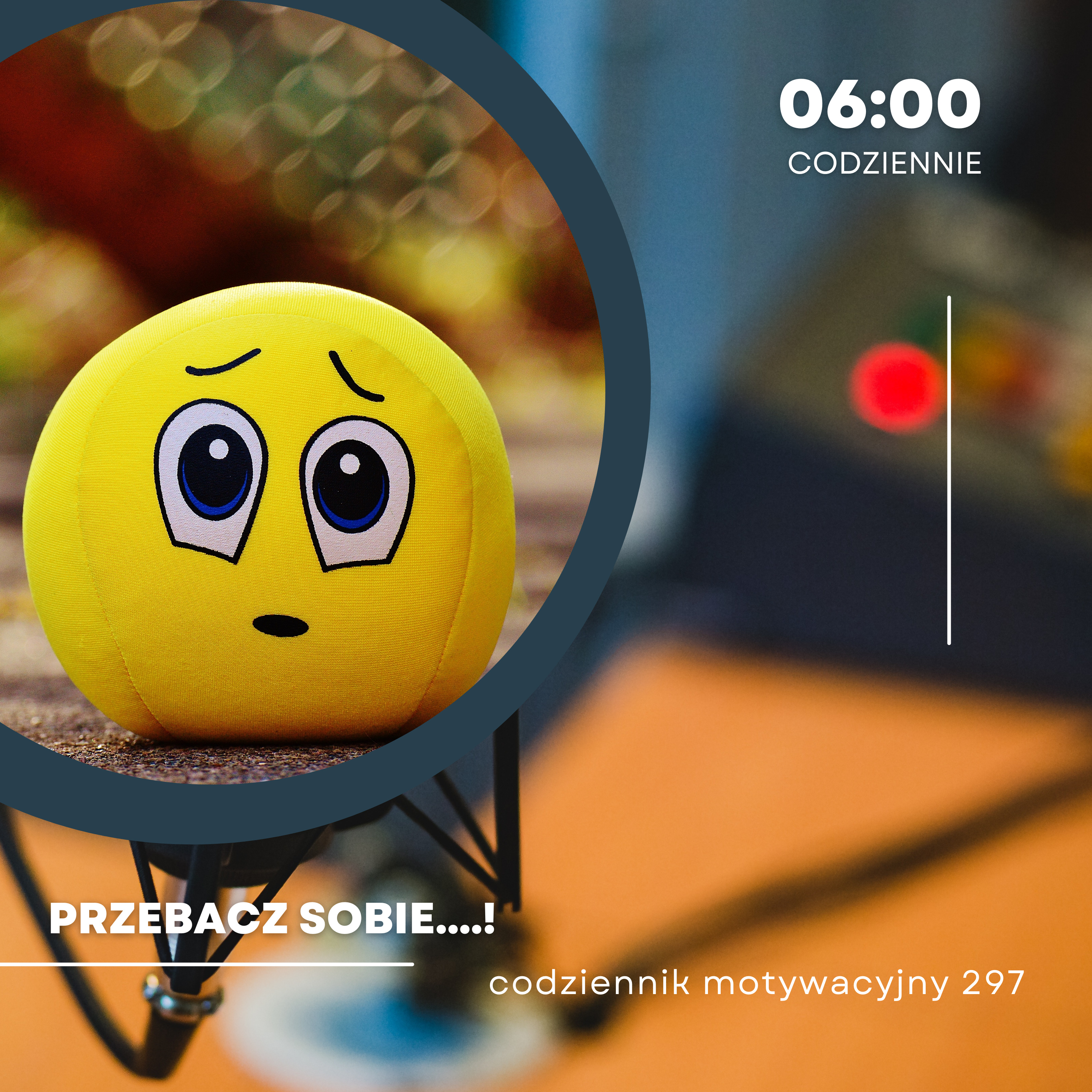 CODZIENNIK MOTYWACYJNY #297 24 IV 2024 PRZEBACZ SOBIE...! episode artwork