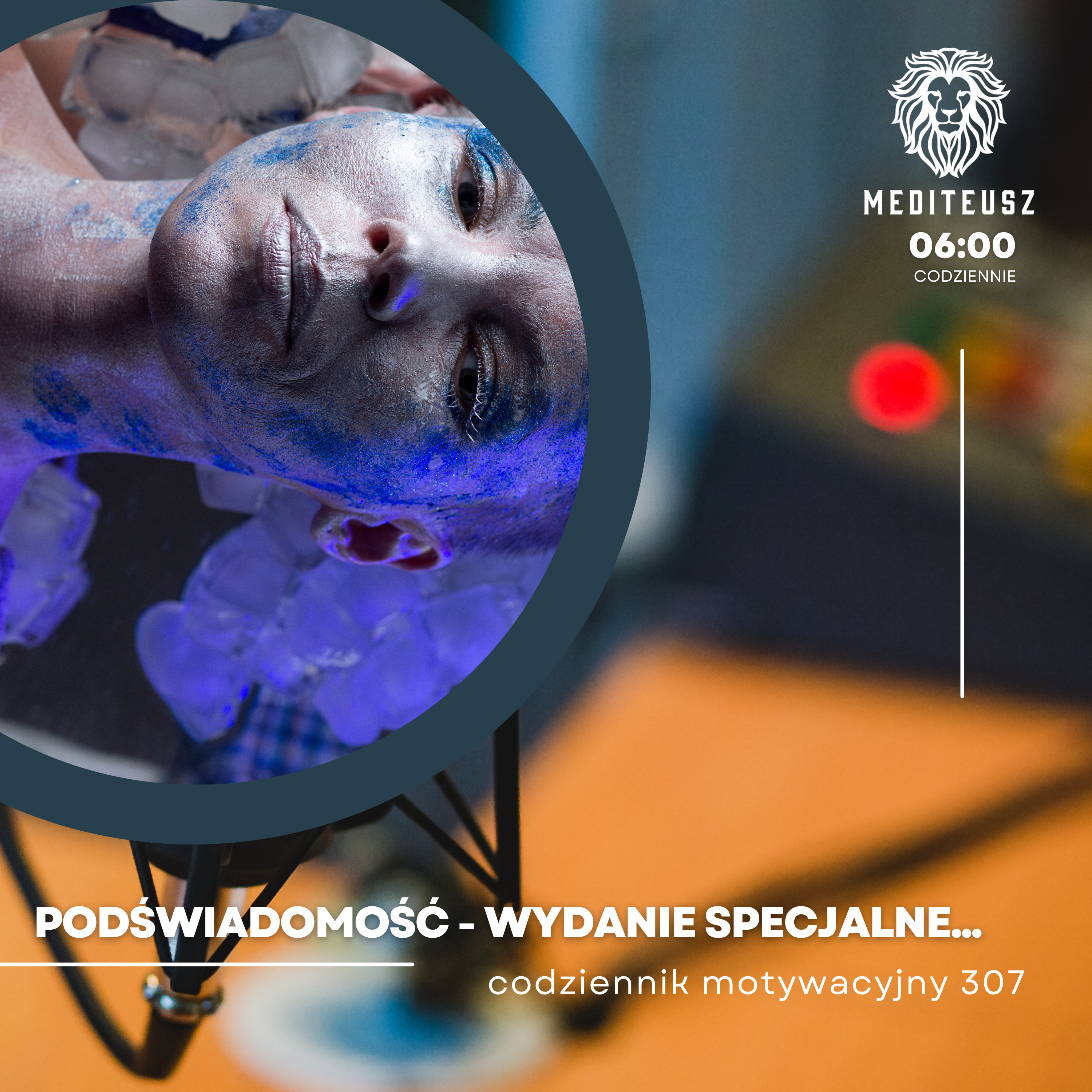 CODZIENNIK MOTYWACYJNY #307 10 V 2024 PODŚWIADOMOŚĆ - WYDANIE SPECJALNE ! episode artwork