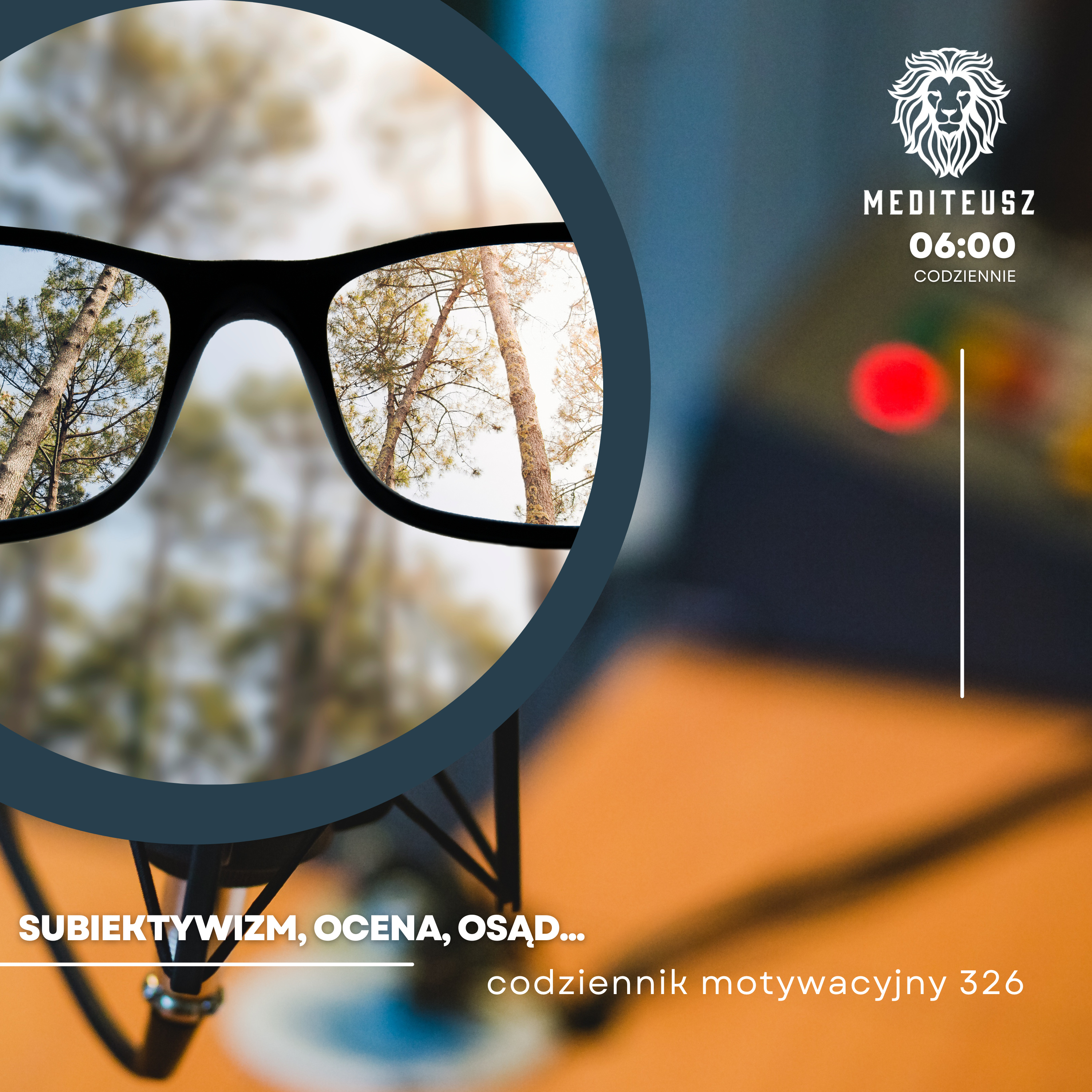 CODZIENNIK MOTYWACYJNY #326 13 VI 2024 SUBIEKTYWIZM, OCENA, OSĄD ...... episode artwork