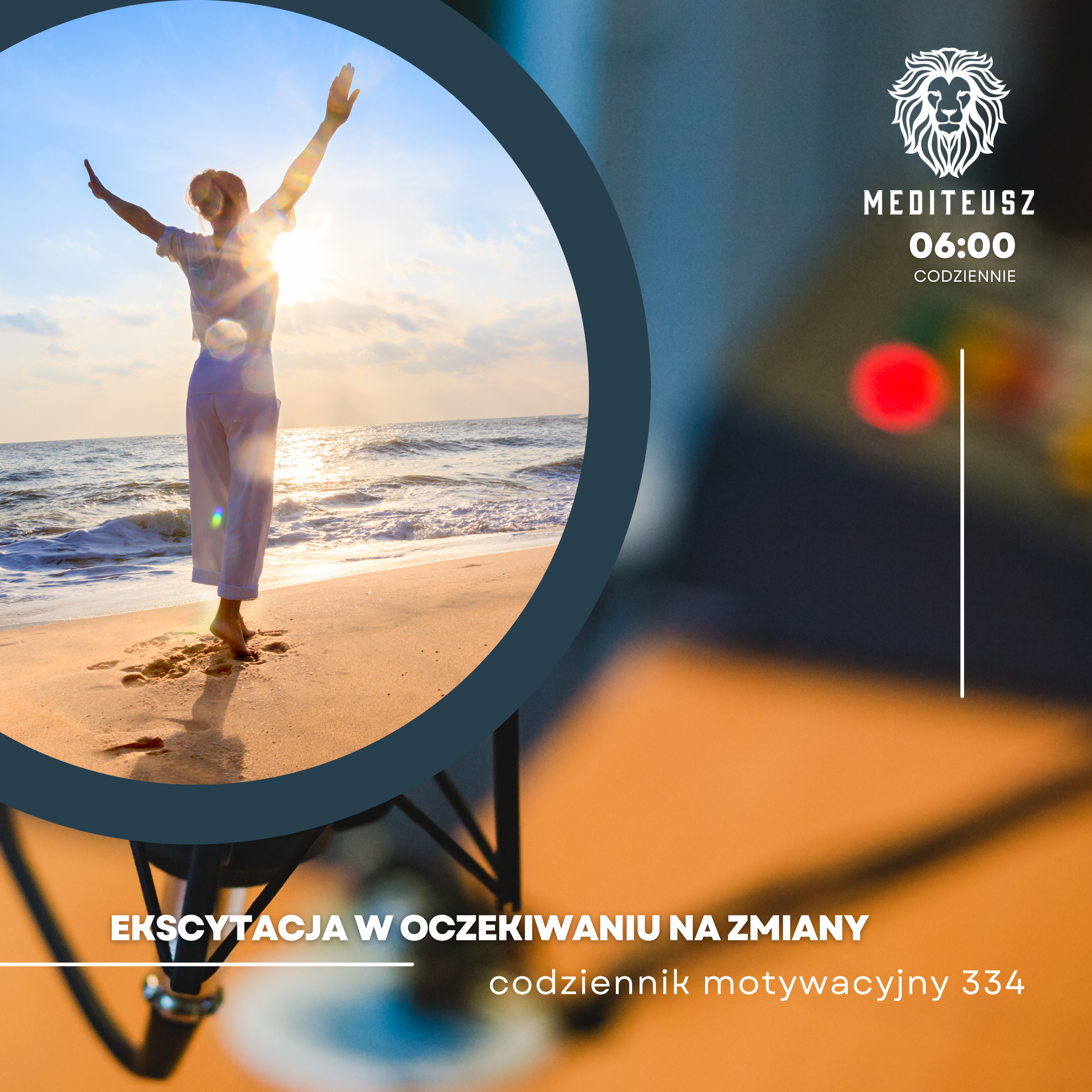 CODZIENNIK MOTYWACYJNY #334 27 VI 2024 JAK WAŻNA JEST EKSCYTACJA W OCZEKIWANIU NA ZMIANY... episode artwork