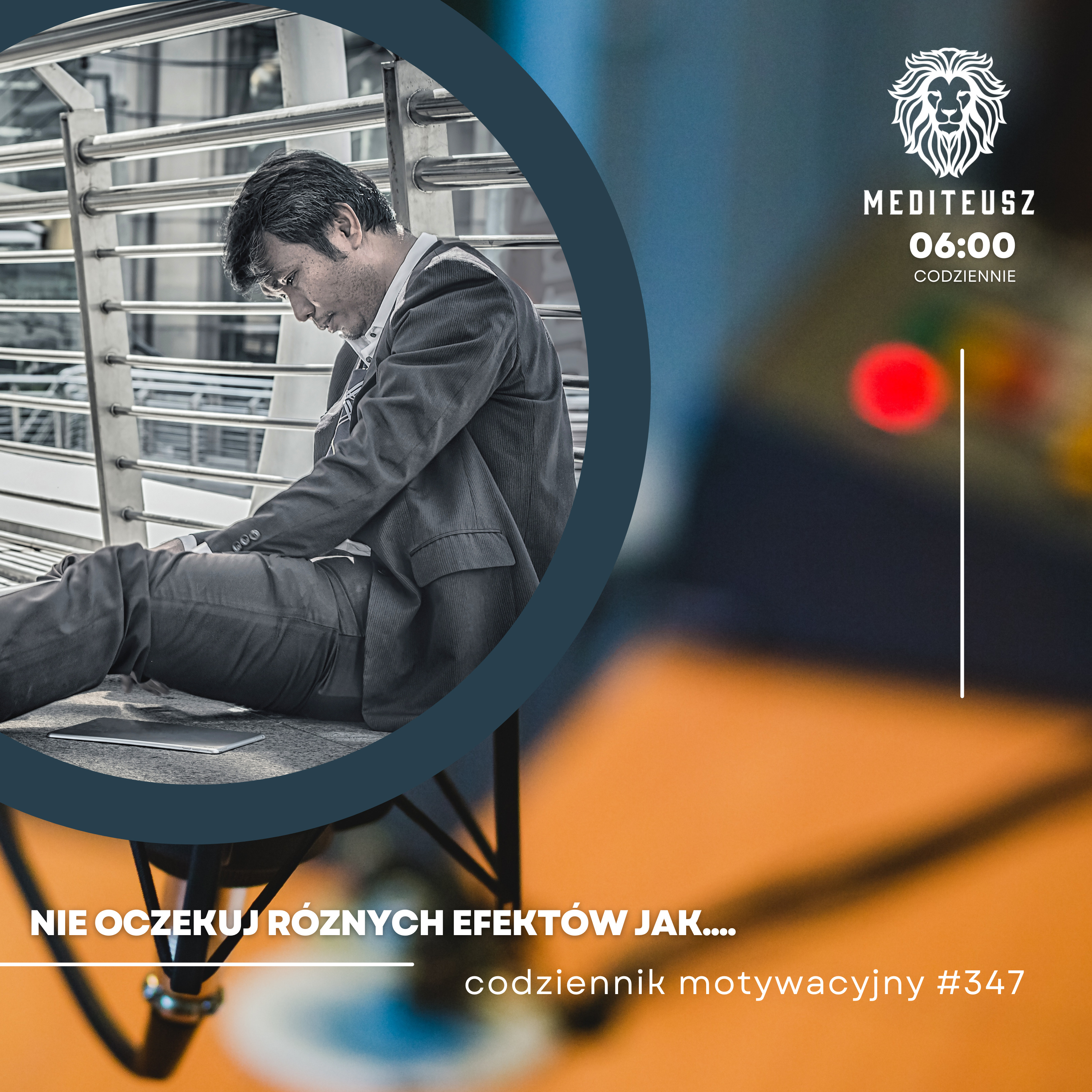 CODZIENNIK MOTYWACYJNY #347 24 VII 2024 ....NIE OCZEKUJ RÓŻNYCH EFEKTÓW JAK ...... episode artwork