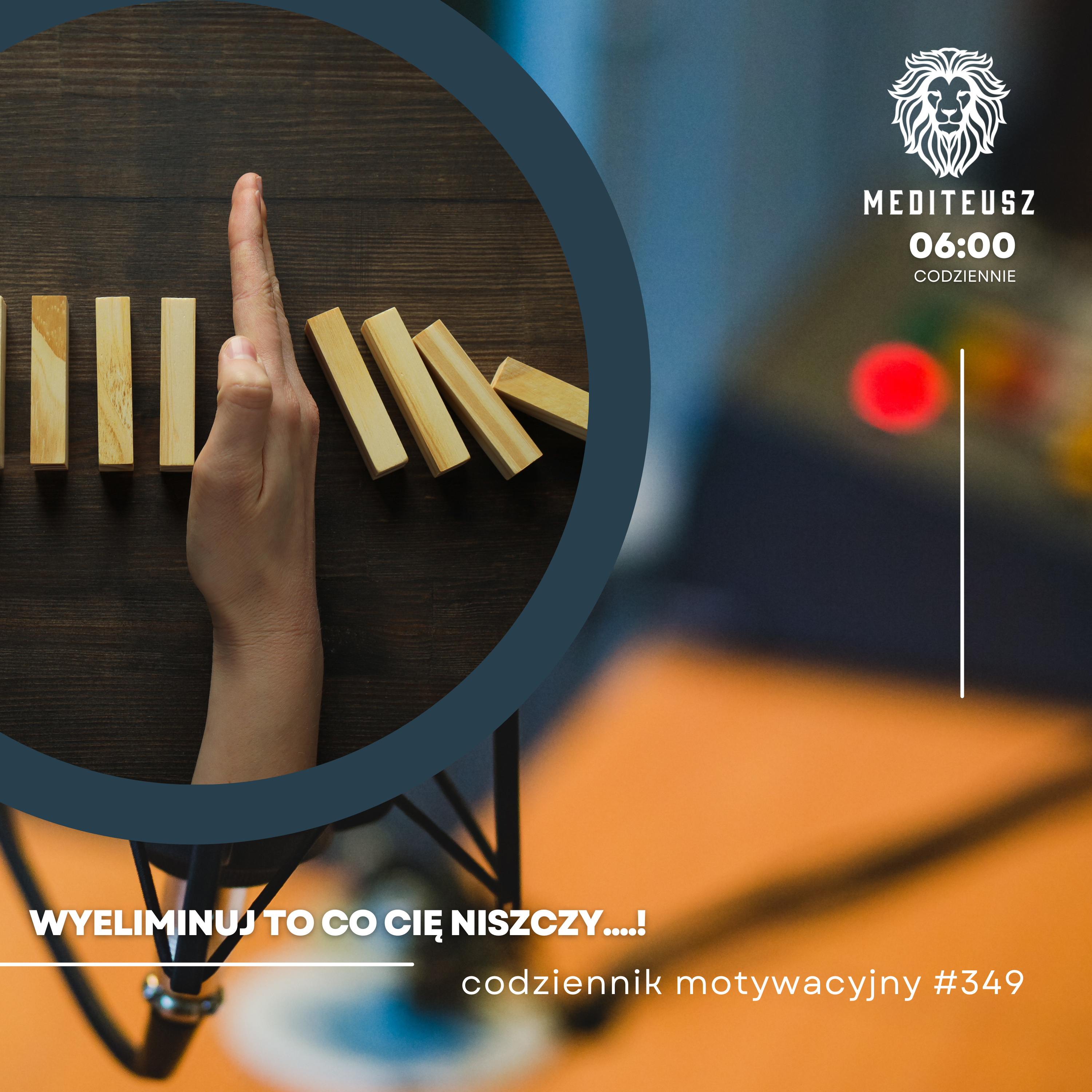 CODZIENNIK MOTYWACYJNY #349 29 VII 2024 .... WYELIMINUJ TO CO CIĘ NISZCZY.....! episode artwork
