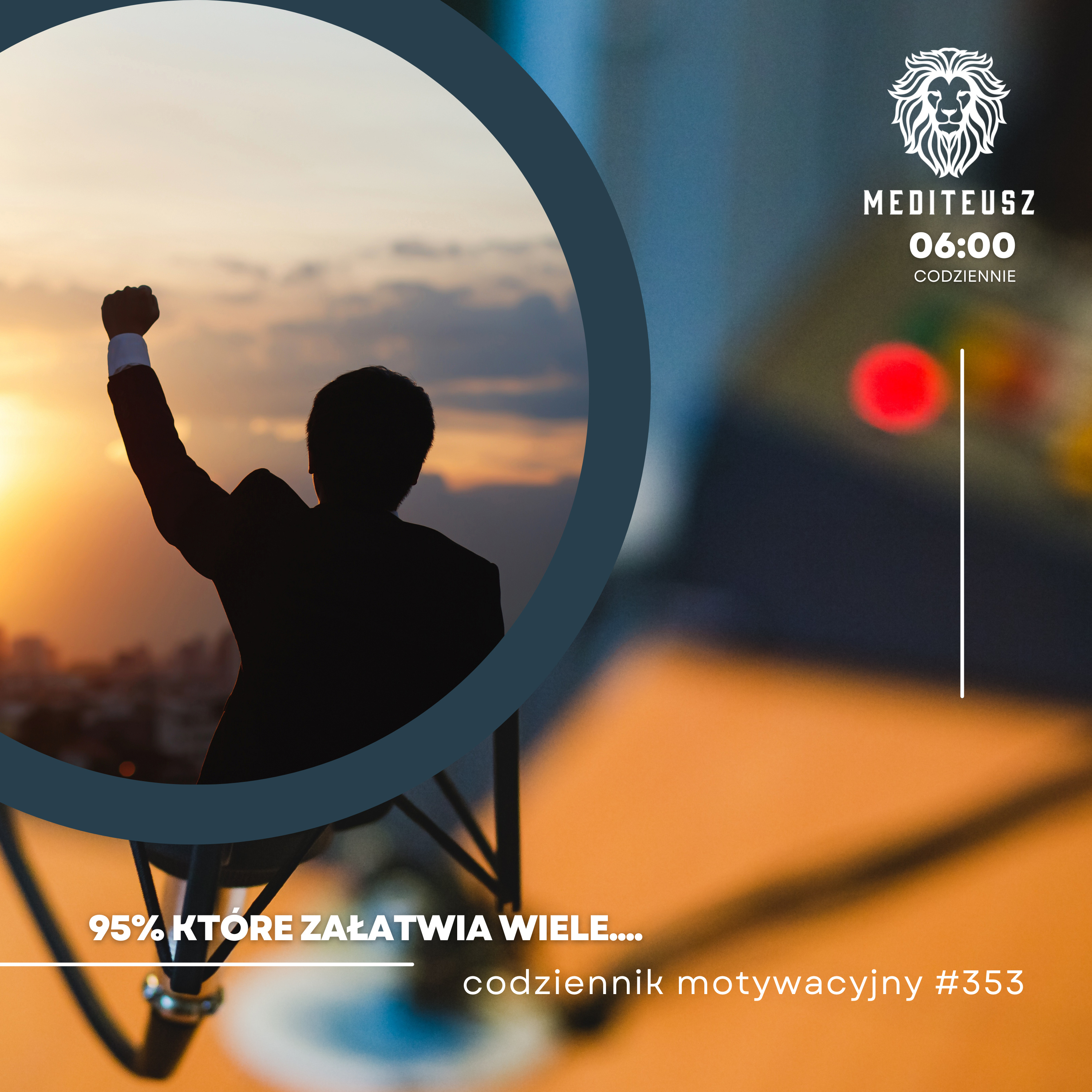 CODZIENNIK MOTYWACYJNY #353 4 VIII 2024 CZY WIESZ ZA CO ODPOWIADA 95% TWOICH MYŚLI? SPRAWDŹ episode artwork