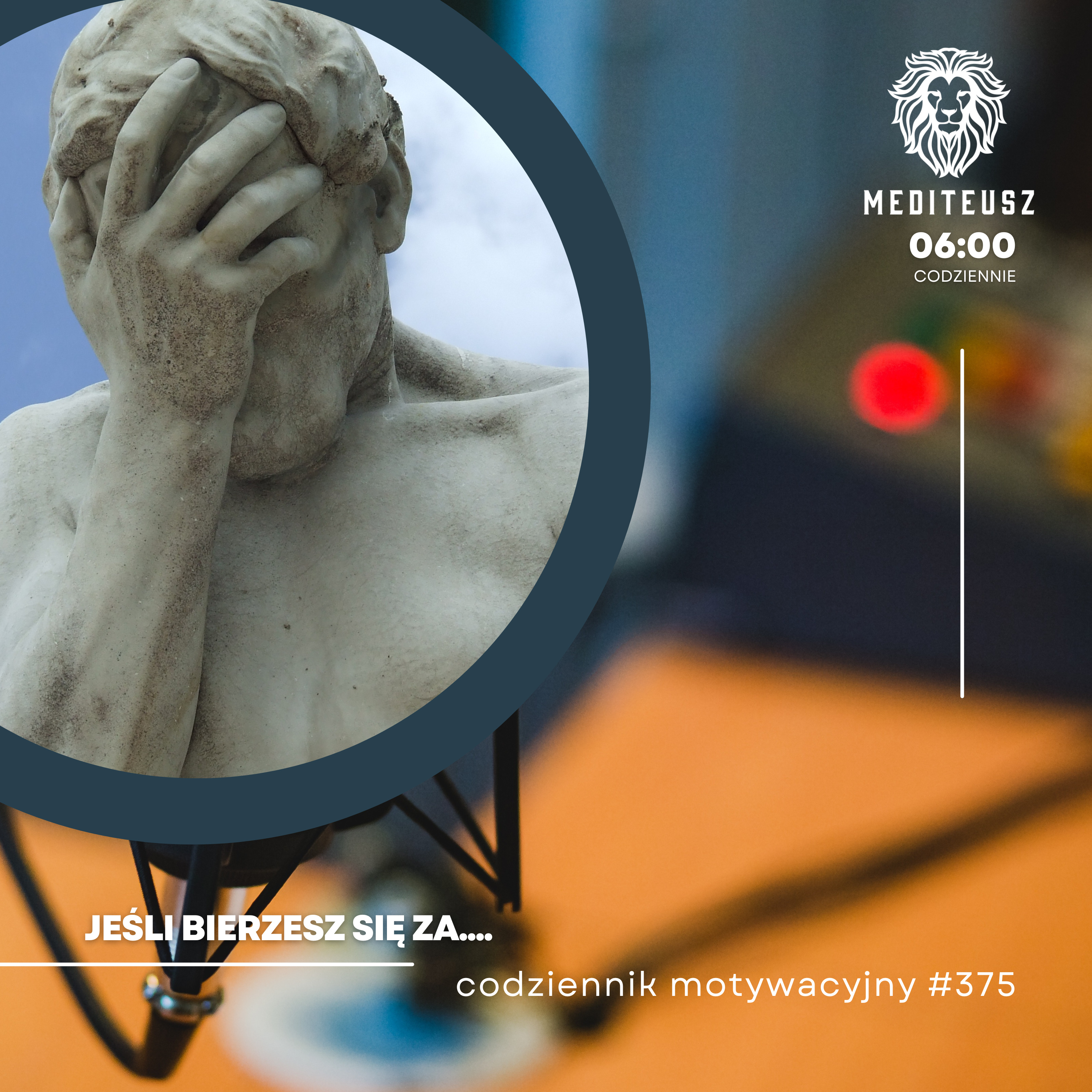 CODZIENNIK MOTYWACYJNY #375 11 IX 2024 - JEŚLI BIERZESZ SIĘ ZA..... episode artwork