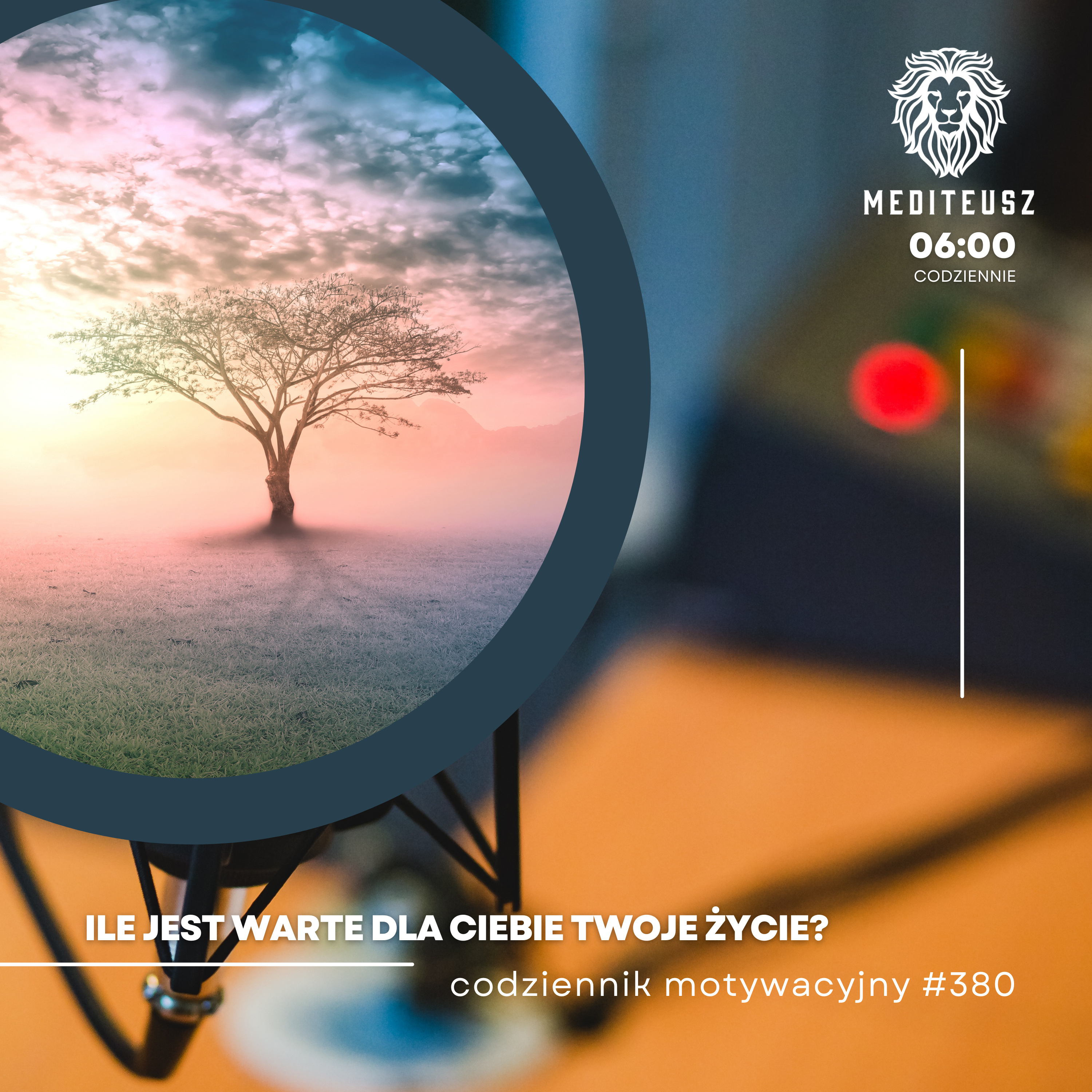CODZIENNIK MOTYWACYJNY #380 19 IX 2024 - ILE DLA CIEBIE JEST WARTE TWOJE ŻYCIE? episode artwork
