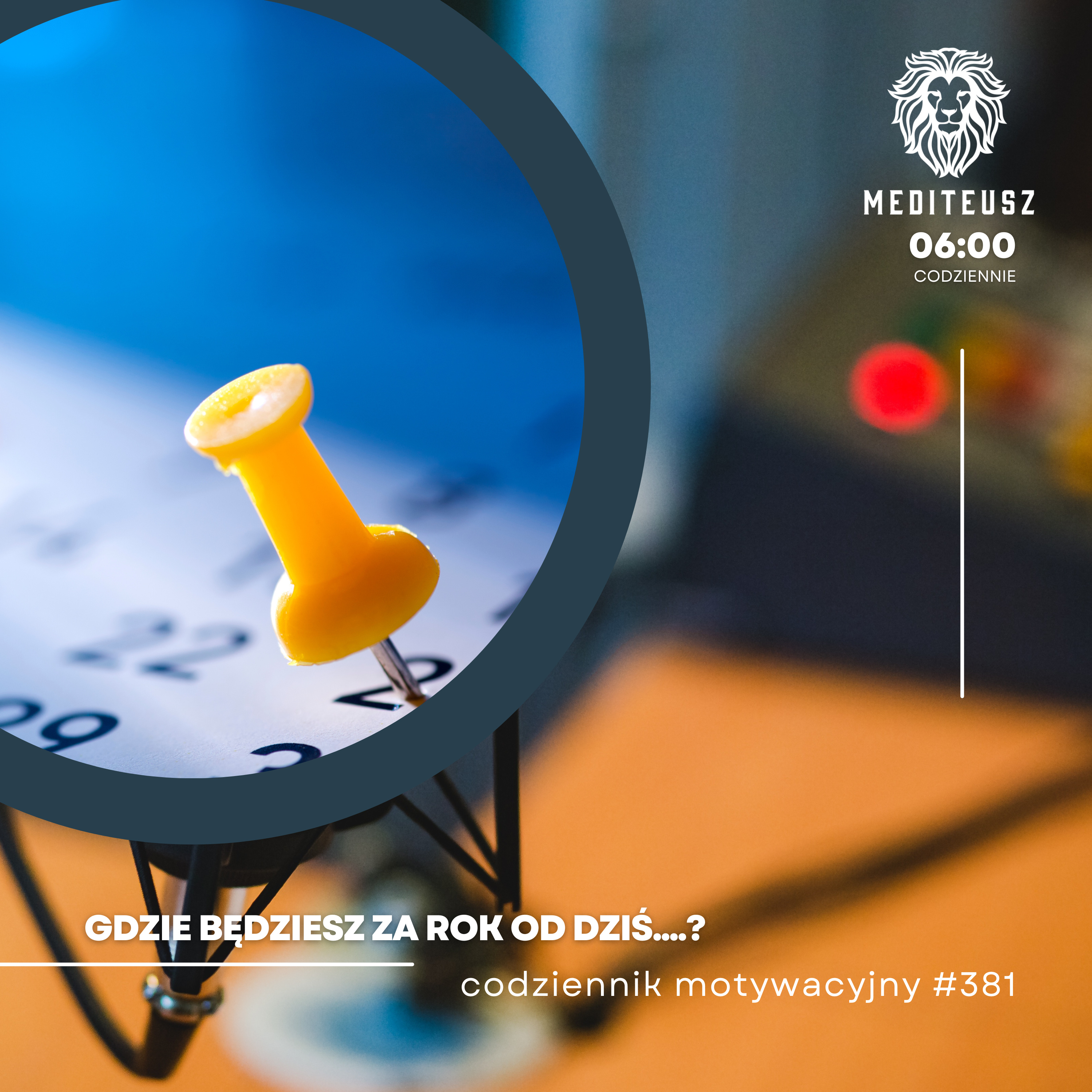 CODZIENNIK MOTYWACYJNY #381 20 IX 2024 - GDZIE BĘDZIESZ ZA ROK OD DZIŚ...? episode artwork