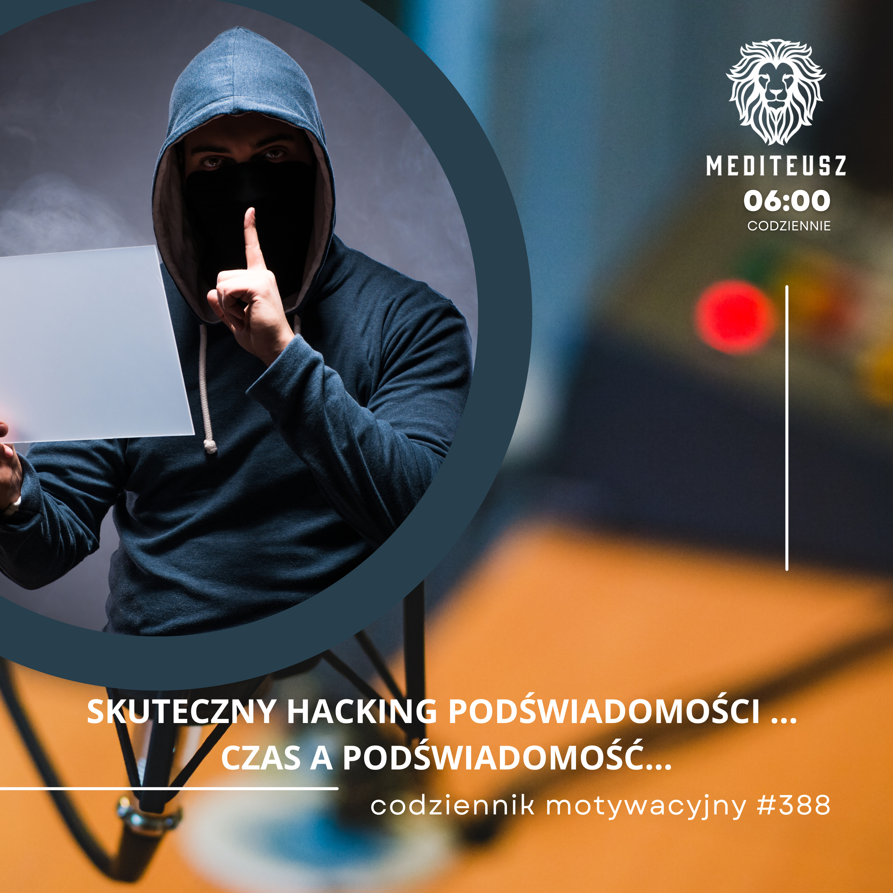 CODZIENNIK MOTYWACYJNY #388 1 X 2024 - SKUTECZNY HACKING PODŚWIADOMOŚCI ... CZAS A PODŚWIADOMOŚĆ... episode artwork