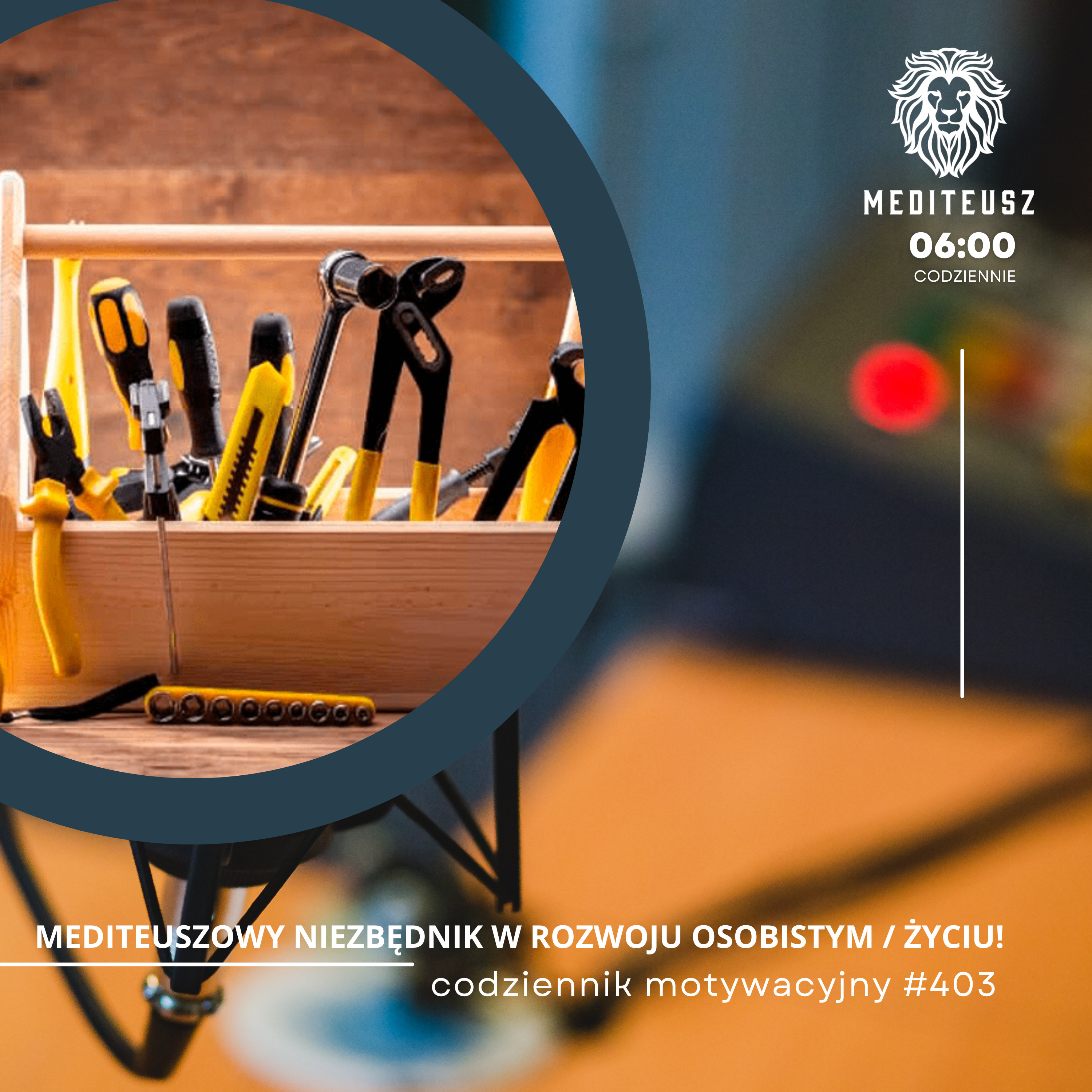 CODZIENNIK MOTYWACYJNY #403 23 X 2024 - MEDITEUSZOWY NIEZBĘDNIK W ROZWOJU OSOBISTYM / ŻYCIU! episode artwork