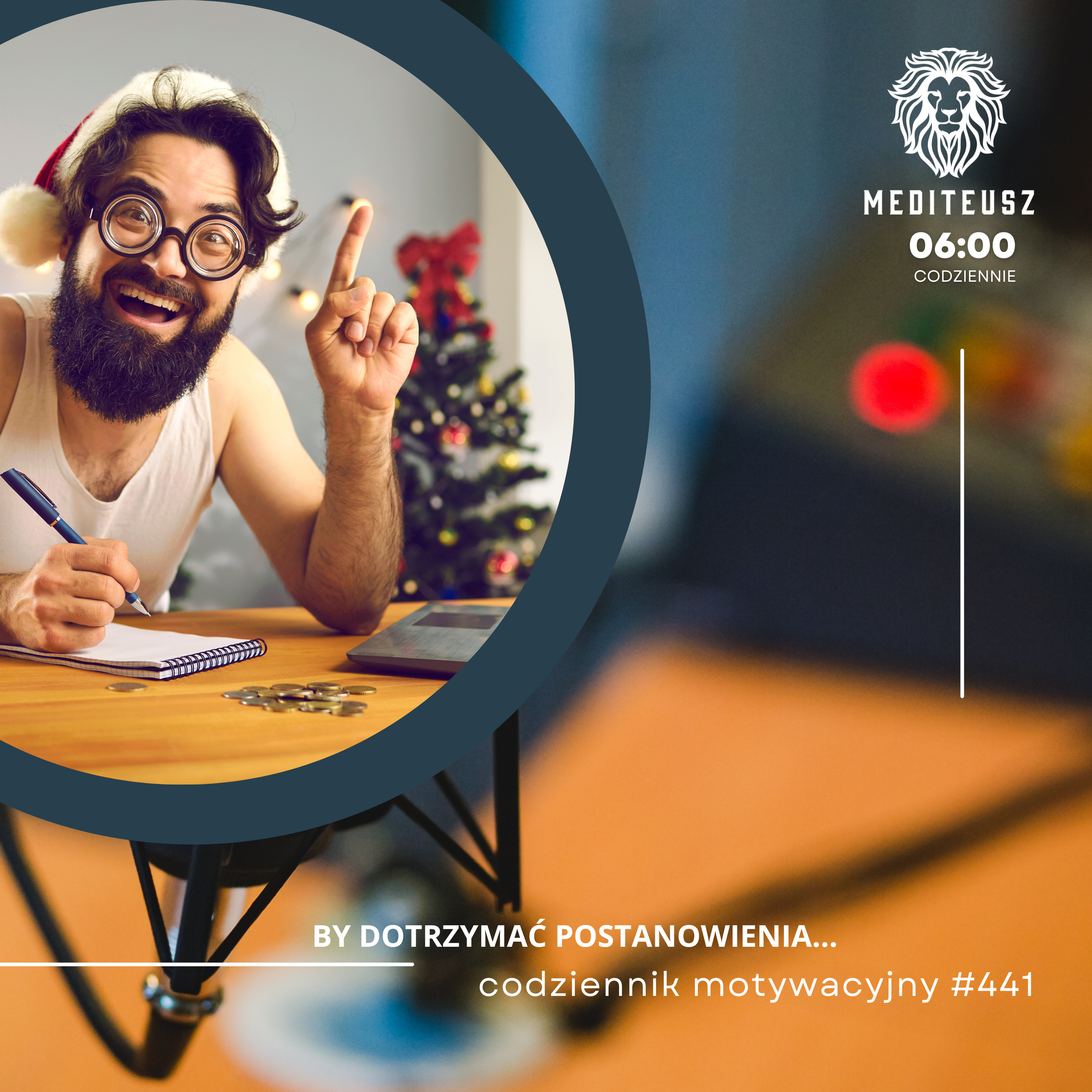 CODZIENNIK MOTYWACYJNY #441 30 XII 2024 - BY DOTRZYMAĆ POSTANOWIEŃ.... episode artwork