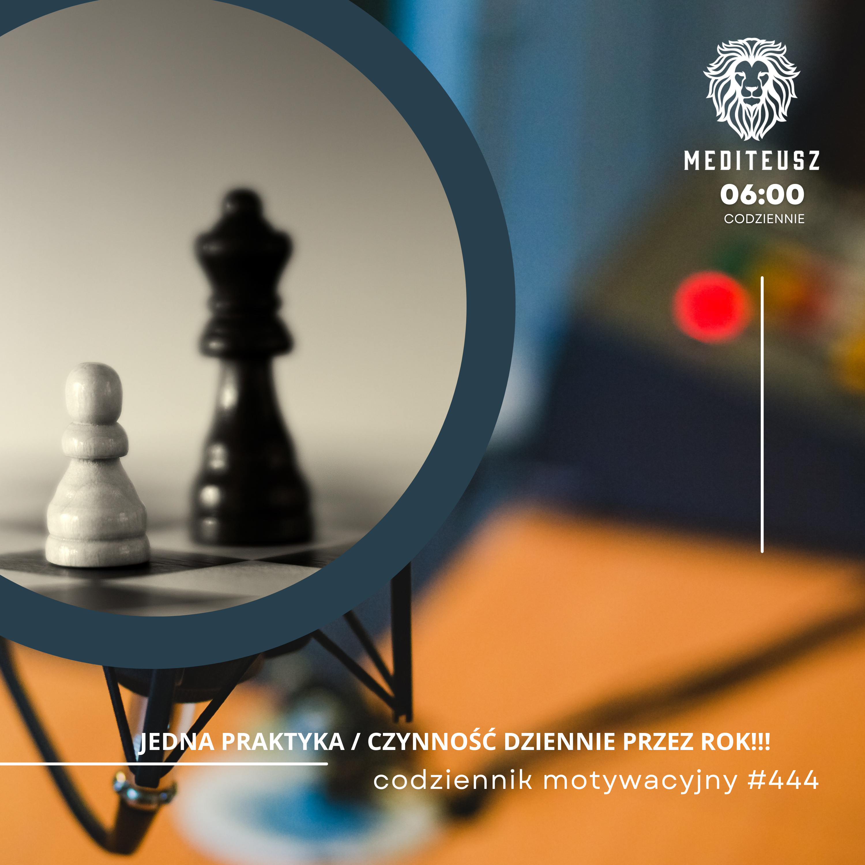 CODZIENNIK MOTYWACYJNY #444 3 I 2024 - JEDNA PRAKTYKA / CZYNNOŚĆ PRZEZ ROK ..... SPRAWDŹ TO !!! episode artwork