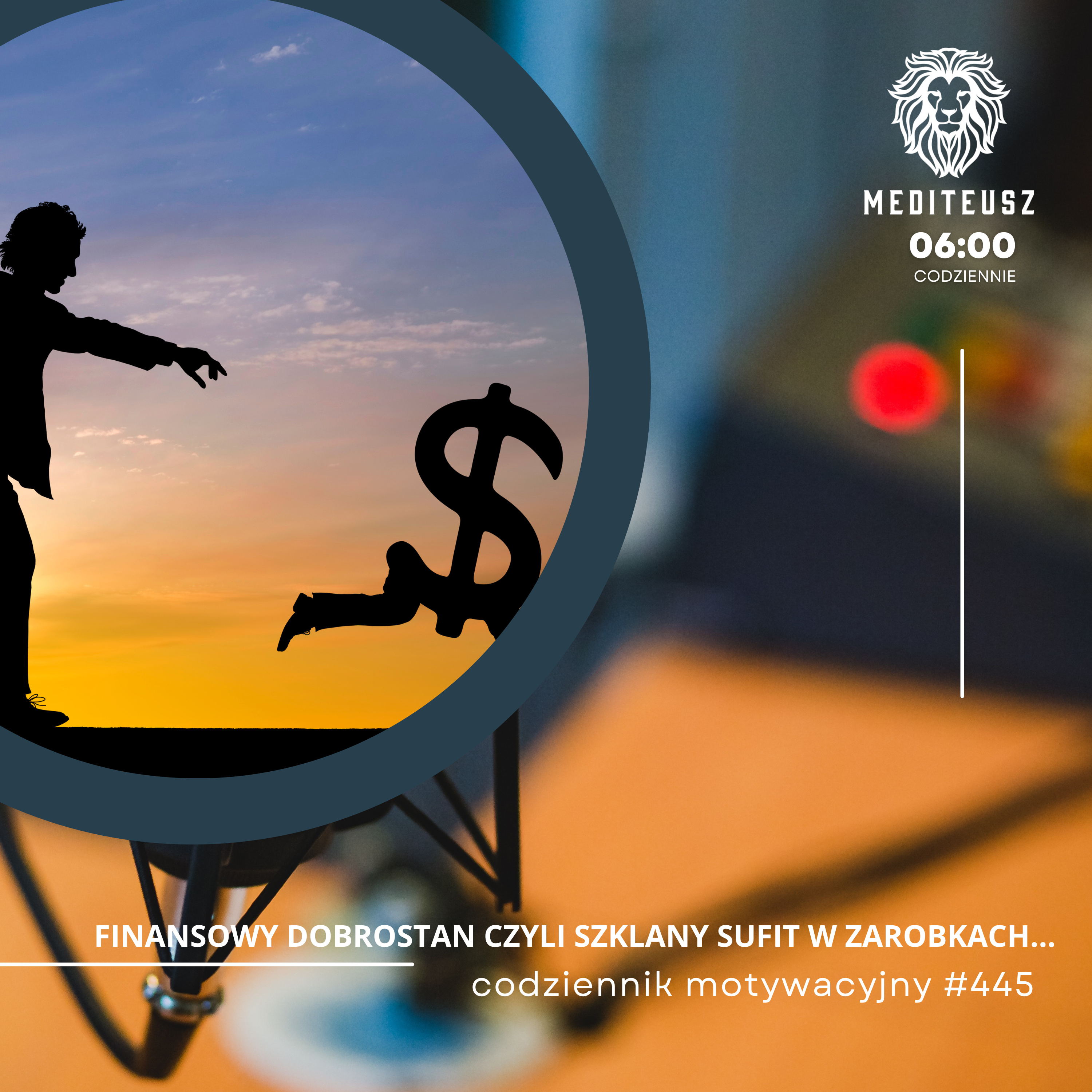 CODZIENNIK MOTYWACYJNY #445 3 I 2025 - FINANSE 2025 CZYLI ROZBIJ SZKLANY SUFIT W ZAROBKACH.... episode artwork