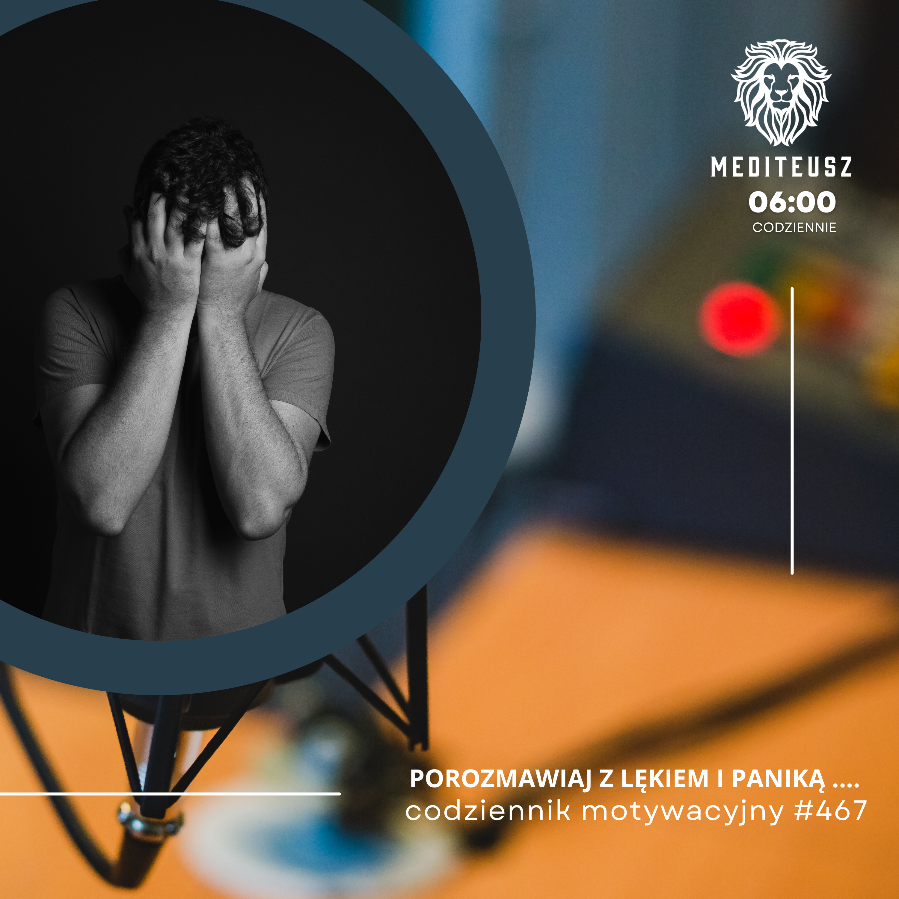 CODZIENNIK MOTYWACYJNY #467 7 II 2025 - POROZMAWIAJ ZE SWOIM LĘKIEM / POROZMAWIAJ Z PANIKĄ.... episode artwork
