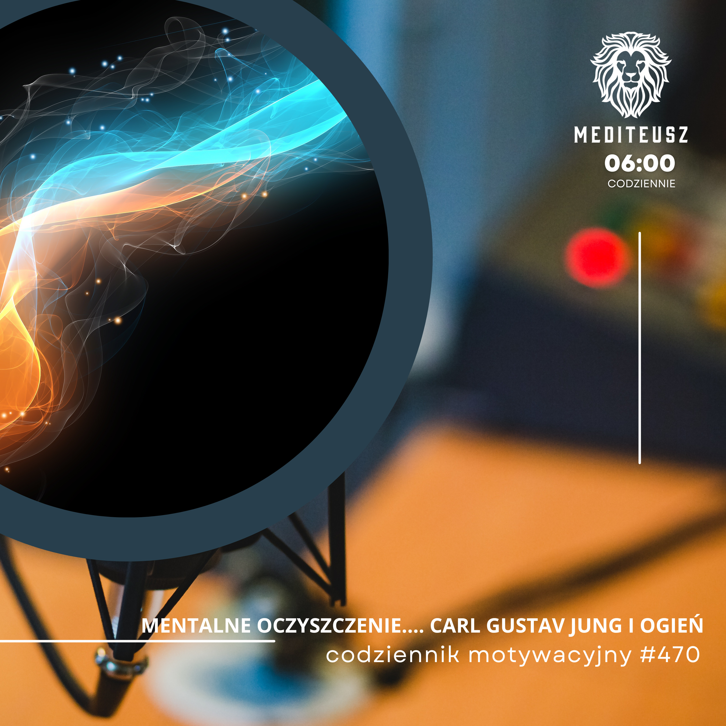 CODZIENNIK MOTYWACYJNY #470 12 II 2025 - MENTALNE PORZĄDKI CZYLI CARL GUSTAV JUNG I OGIEŃ.... episode artwork