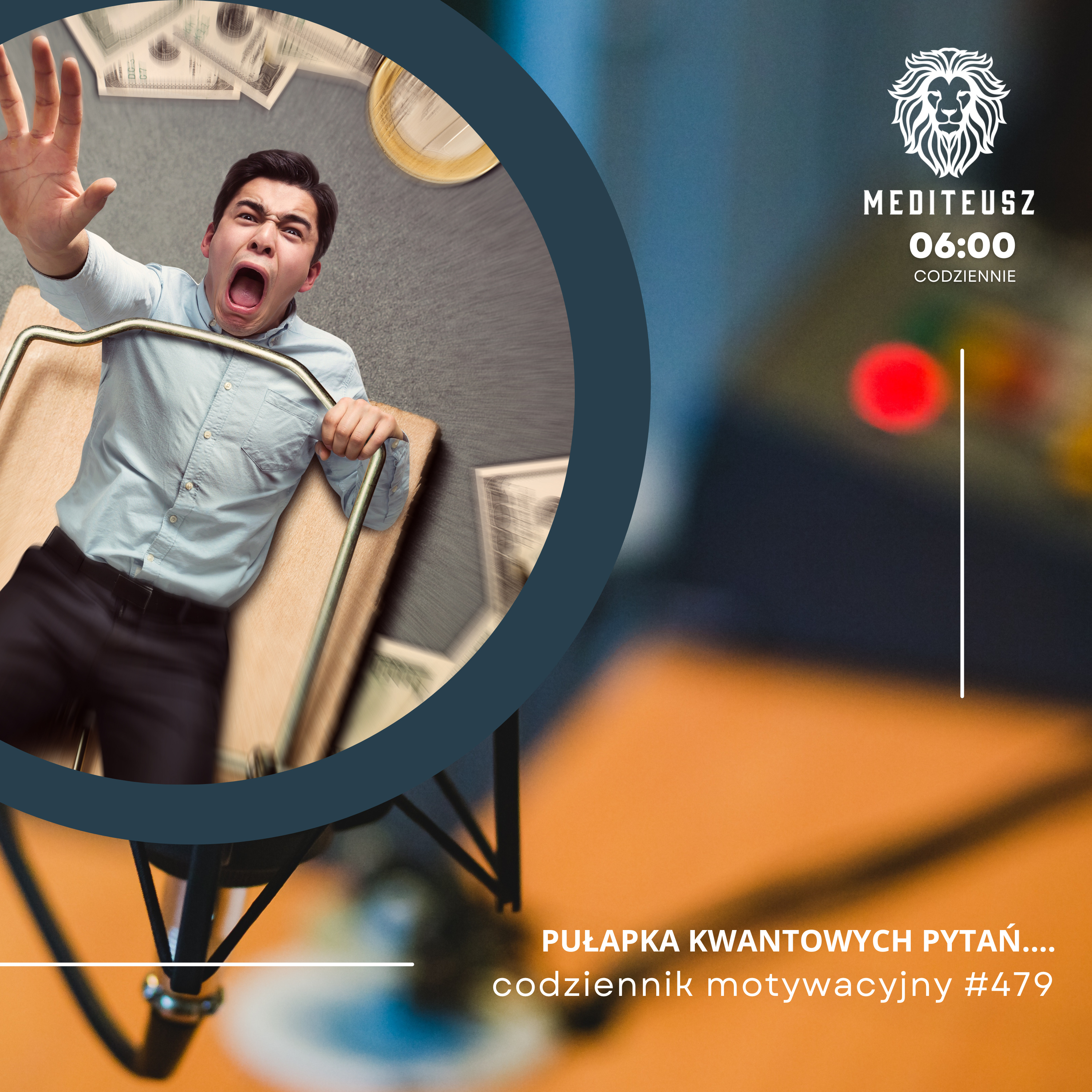 CODZIENNIK MOTYWACYJNY #479 26 II 2025 - WIELKA PUŁAPKA KWANTOWYCH PYTAŃ / KWANTOWE PYTANIA....JAK? episode artwork