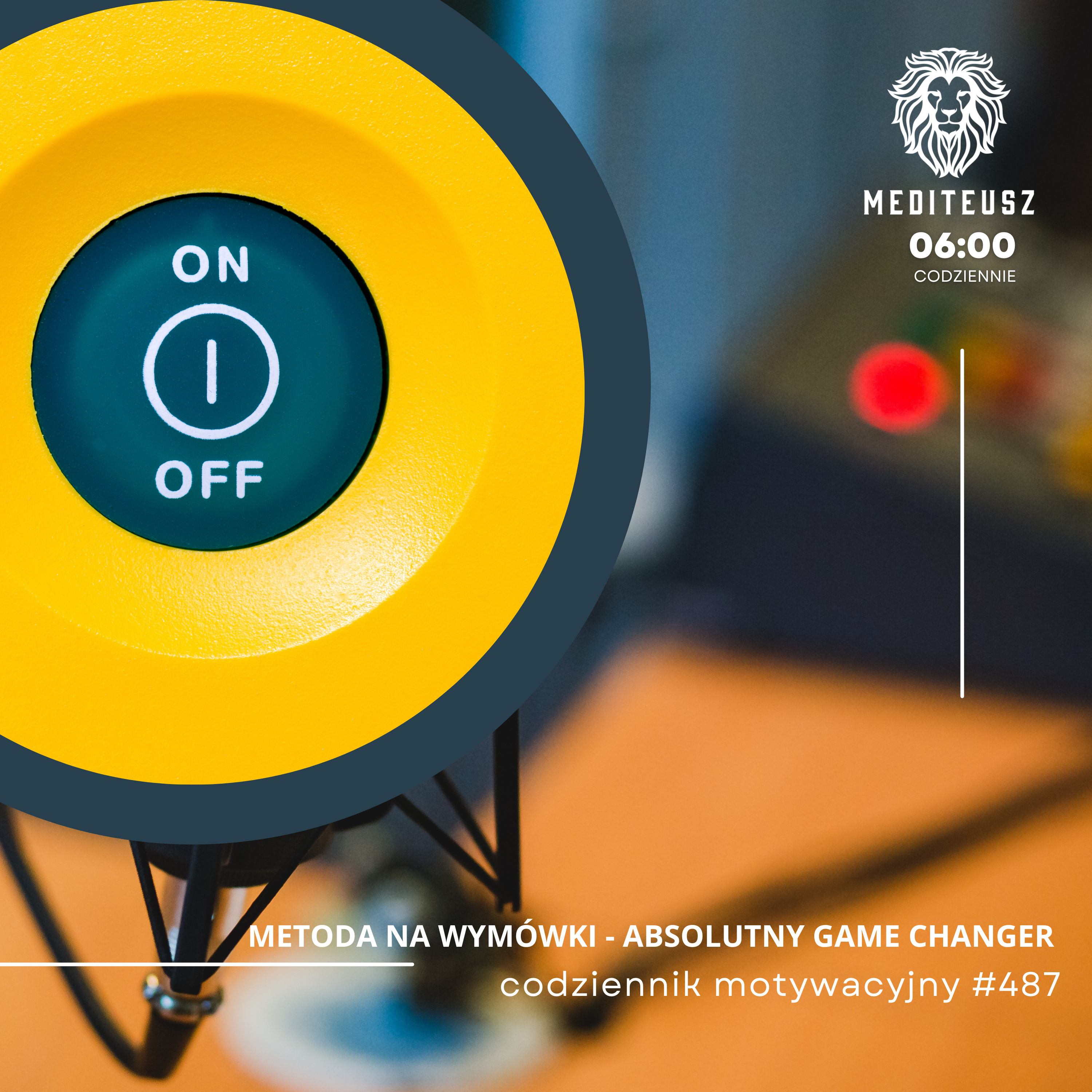 CODZIENNIK MOTYWACYJNY #487 13 III 2025 - METODA NA WYMÓWKI - ABSOLUTNY GAME CHANGER episode artwork
