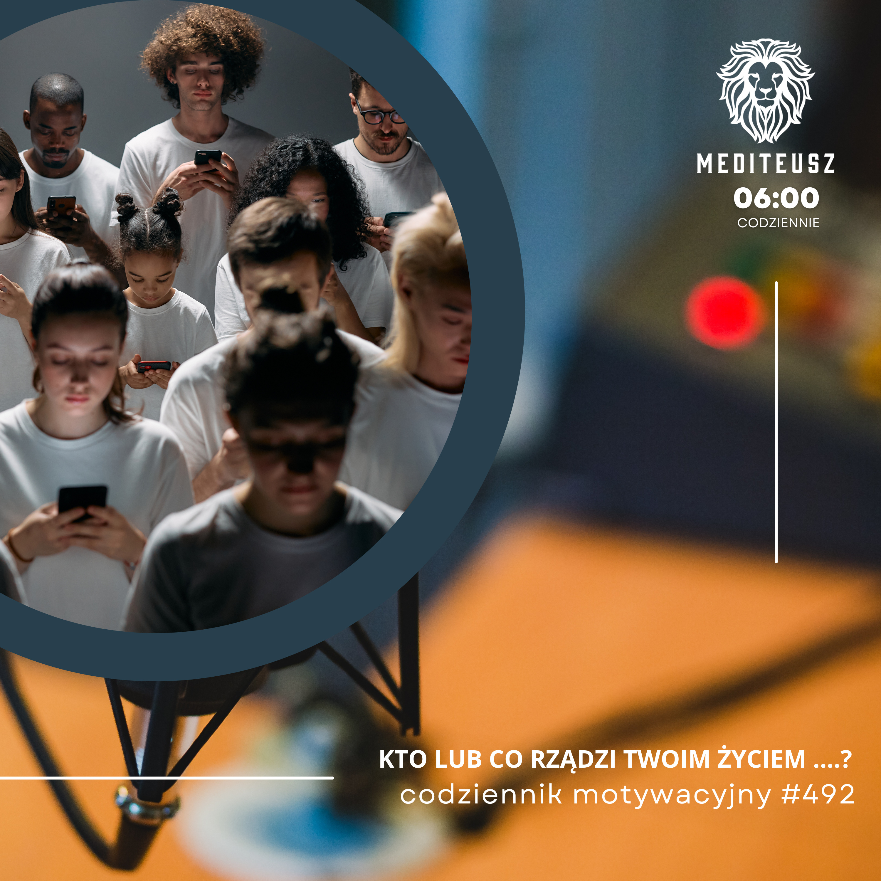 CODZIENNIK MOTYWACYJNY #492 20 III 2025 - KTO LUB CO RZĄDZI TWOIM ŻYCIEM ....? episode artwork