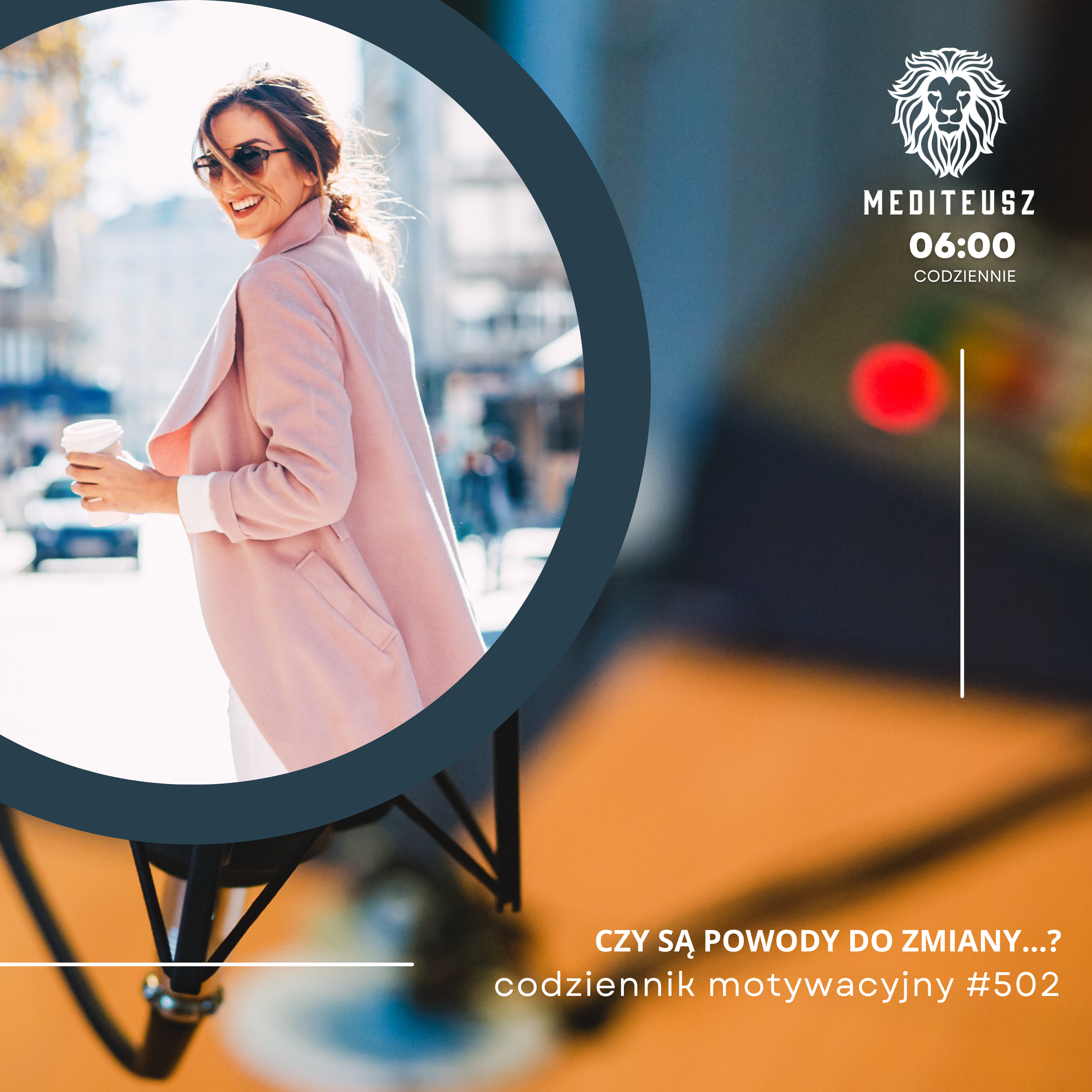 CODZIENNIK MOTYWACYJNY #502 7 IV 2025 - CZY SĄ POWODY DO ZMIANY...? episode artwork