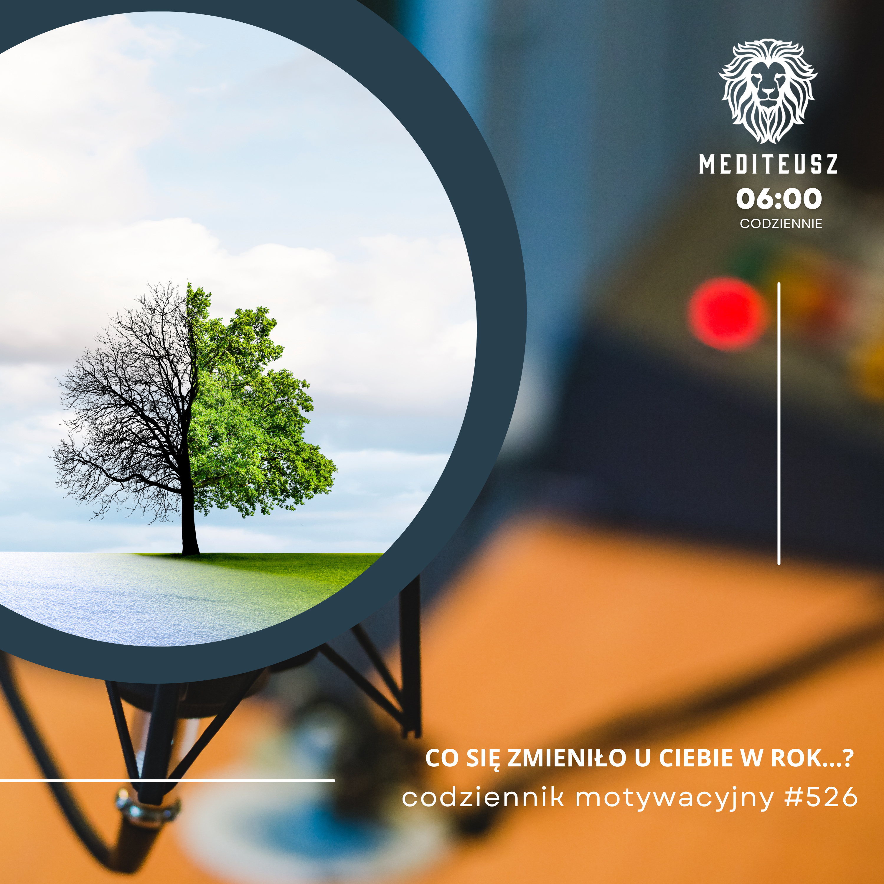 CODZIENNIK MOTYWACYJNY #526 15 V 2025 - CO SIĘ ZMIENIŁO U CIEBIE W ROK...? episode artwork