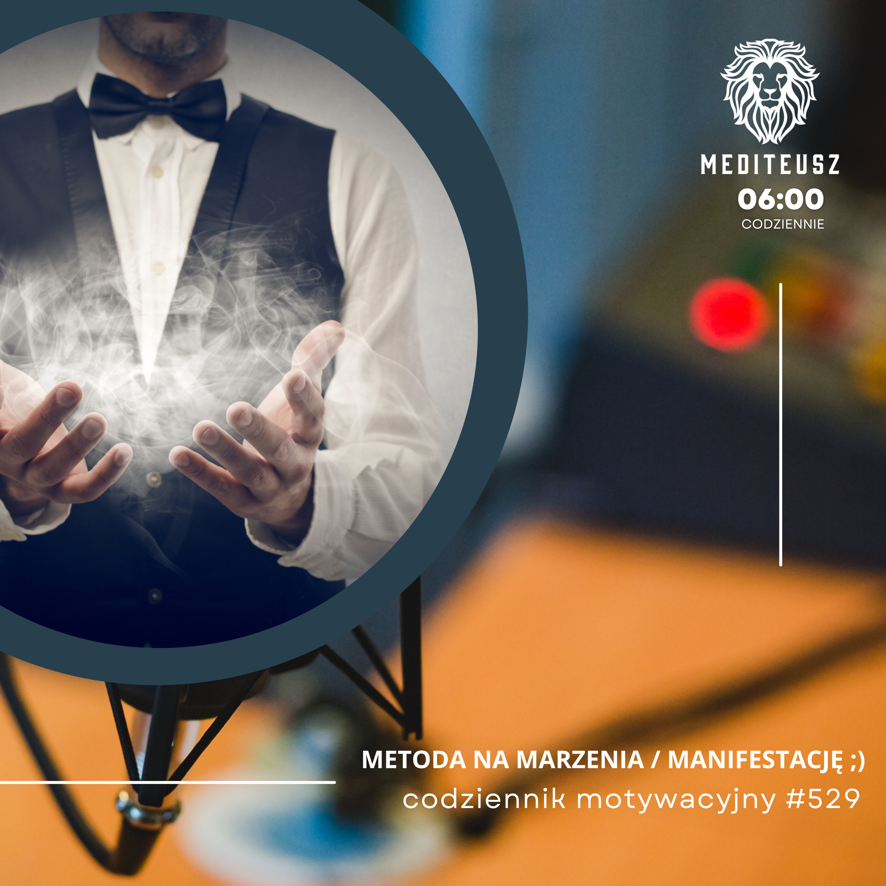 CODZIENNIK MOTYWACYJNY #529 20 V 2025 - PROSTA METODA NA SPEŁNIANIE MARZEŃ / OSIĄGANIE CELU.... episode artwork