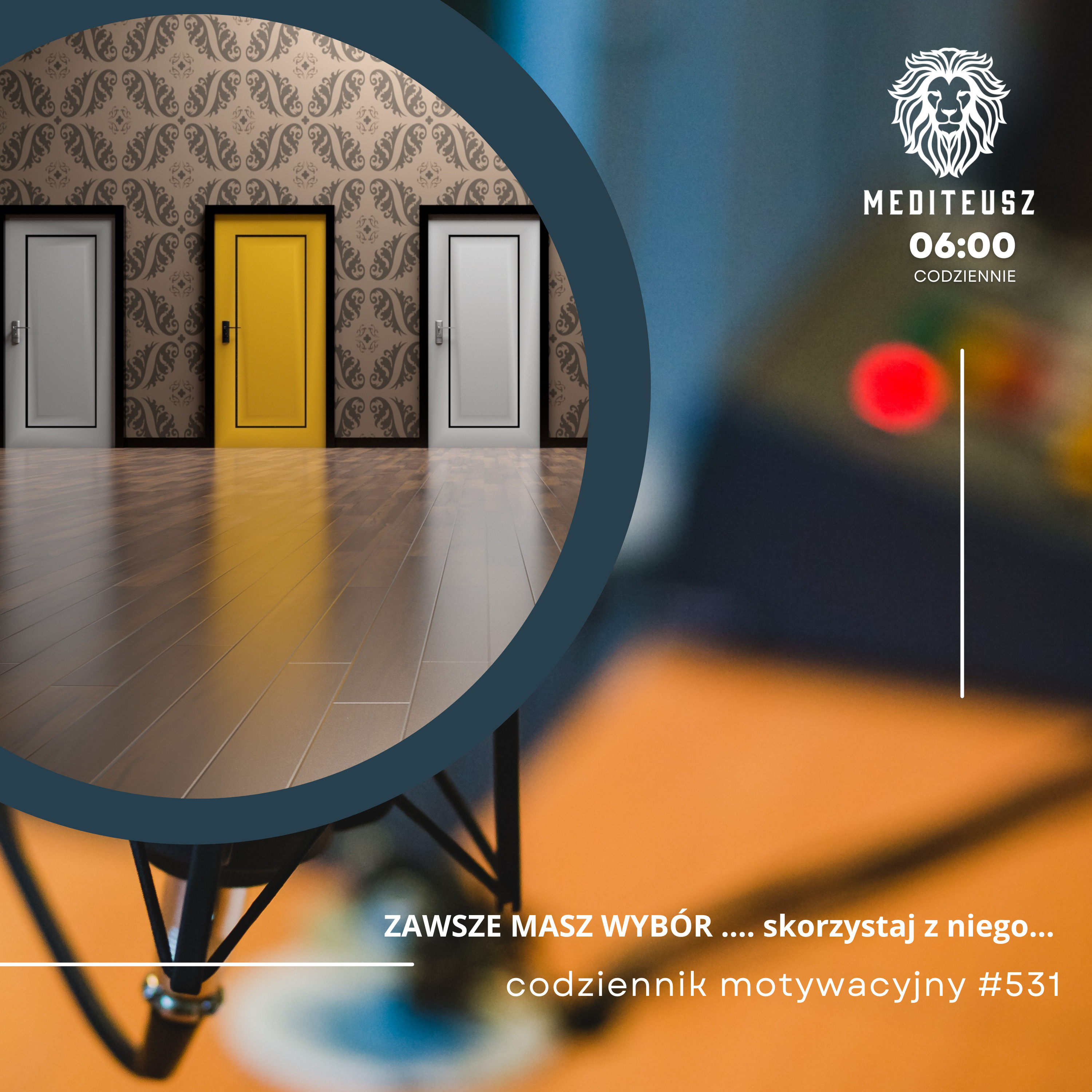 CODZIENNIK MOTYWACYJNY #531 21 V 2025 ZAWSZE MASZ WYBÓR - SKORZYSTAJ Z TEJ MOŻLIWOŚCI! episode artwork