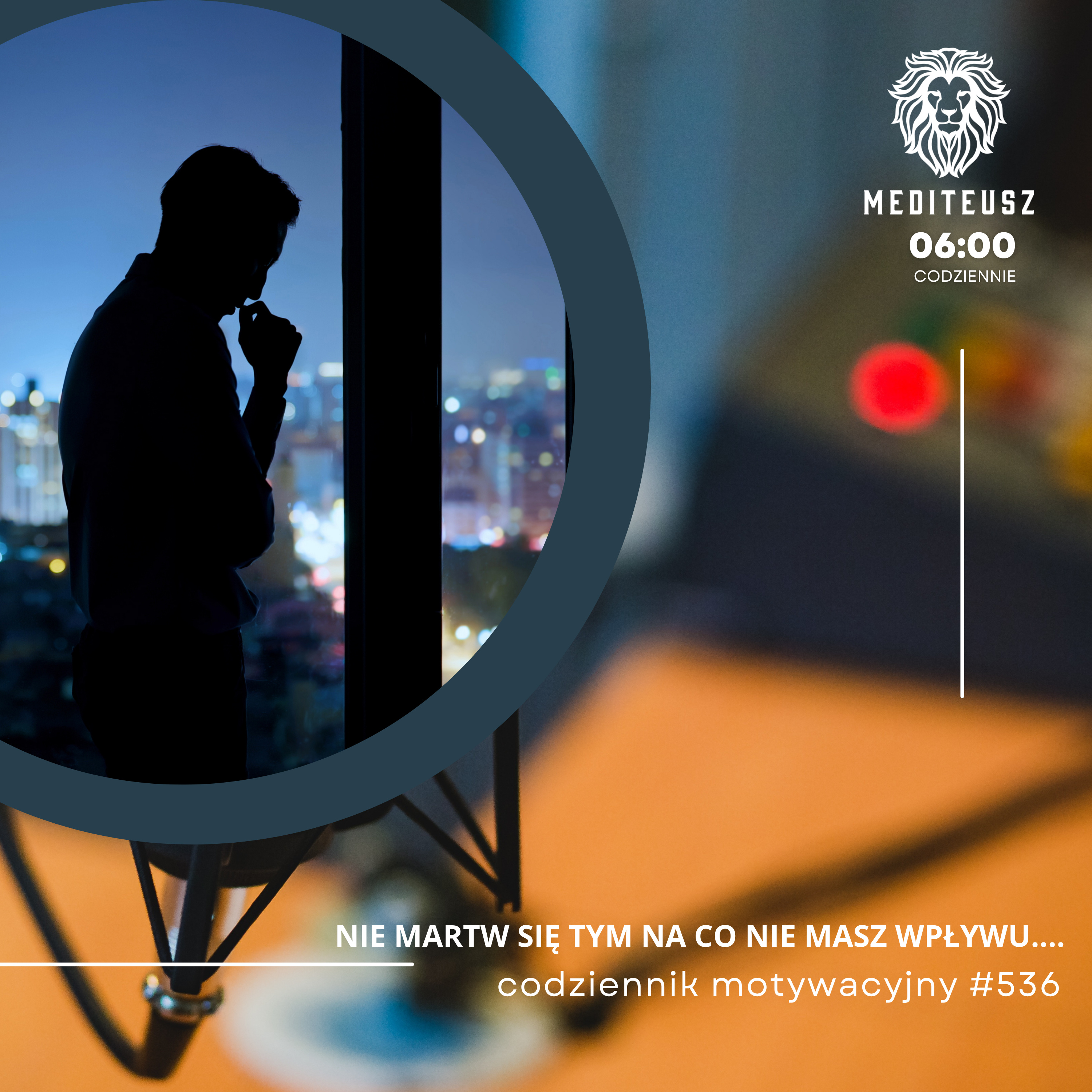 CODZIENNIK MOTYWACYJNY #536 29 V 2025 NIE MARTW SIĘ CZYMŚ NA CO NIE MASZ WPŁYWU... episode artwork