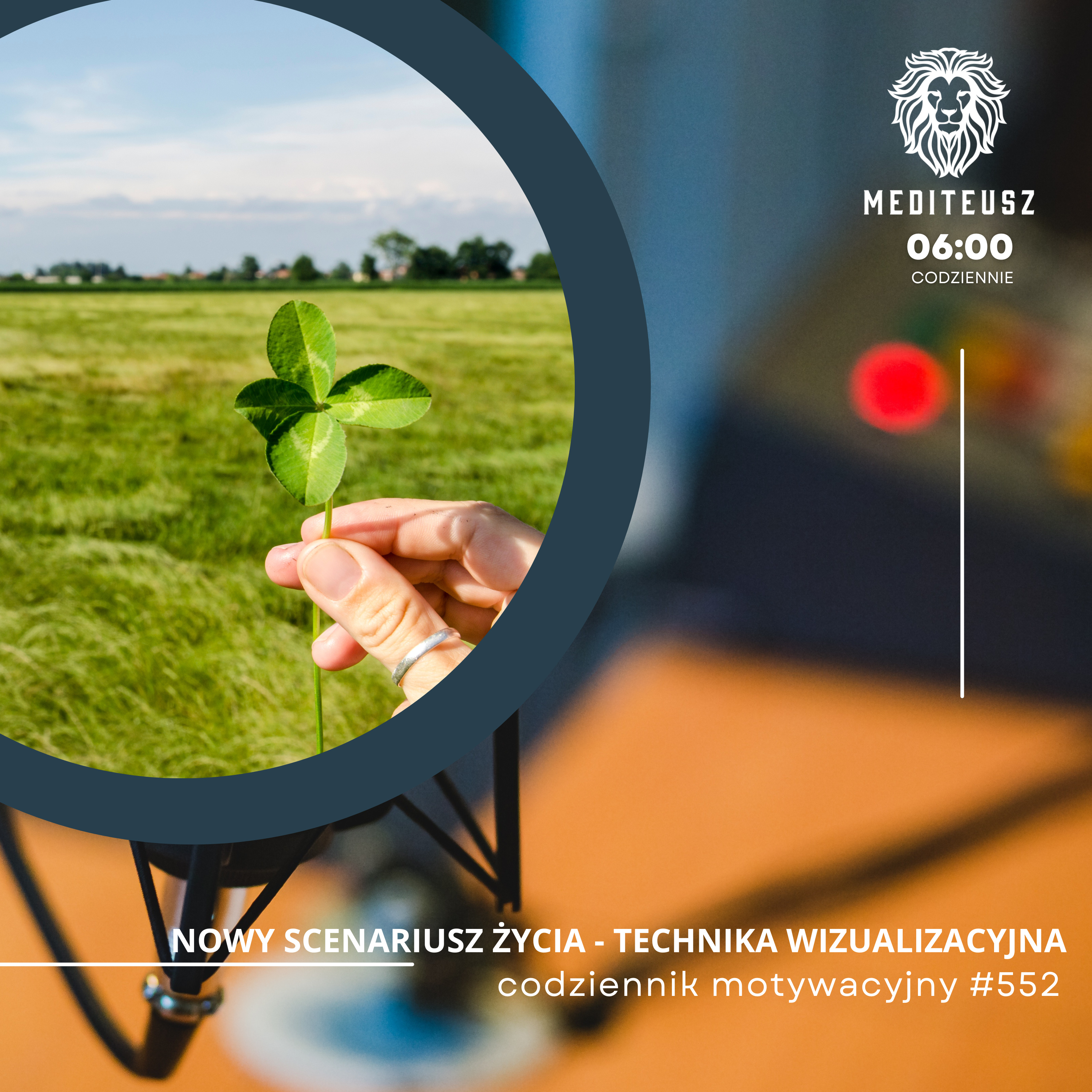 CODZIENNIK MOTYWACYJNY #552 30 VI 2025 NOWY SCENARIUSZ ŻYCIA - TECHNIKA WIZUALIZACYJNA. episode artwork