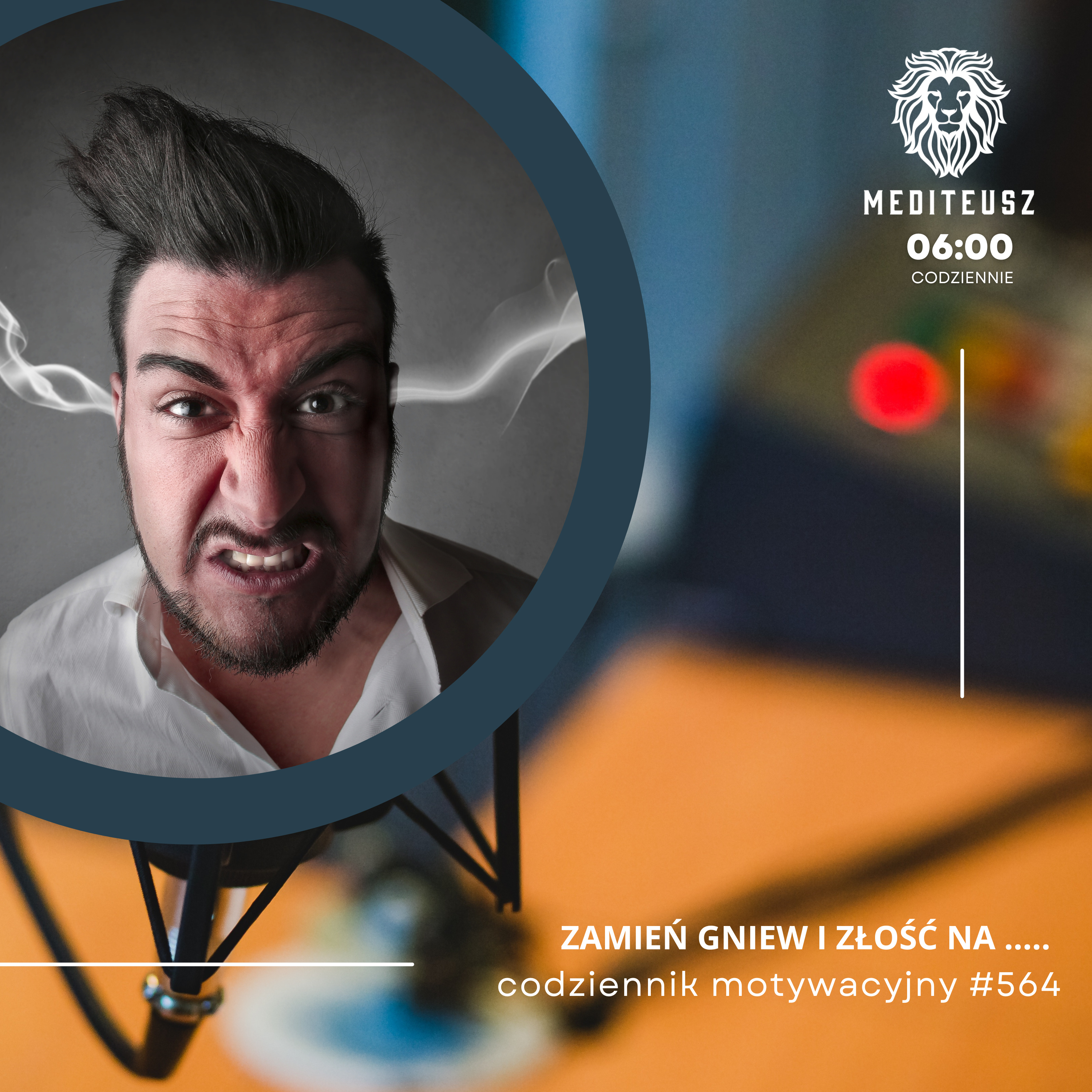 CODZIENNIK MOTYWACYJNY #564 18 VII 2025 ZAMIEN GNIEW, NIENAWIŚĆ, ZŁOŚĆ W...... / ZMIENISZ ŻYCIE !!! episode artwork