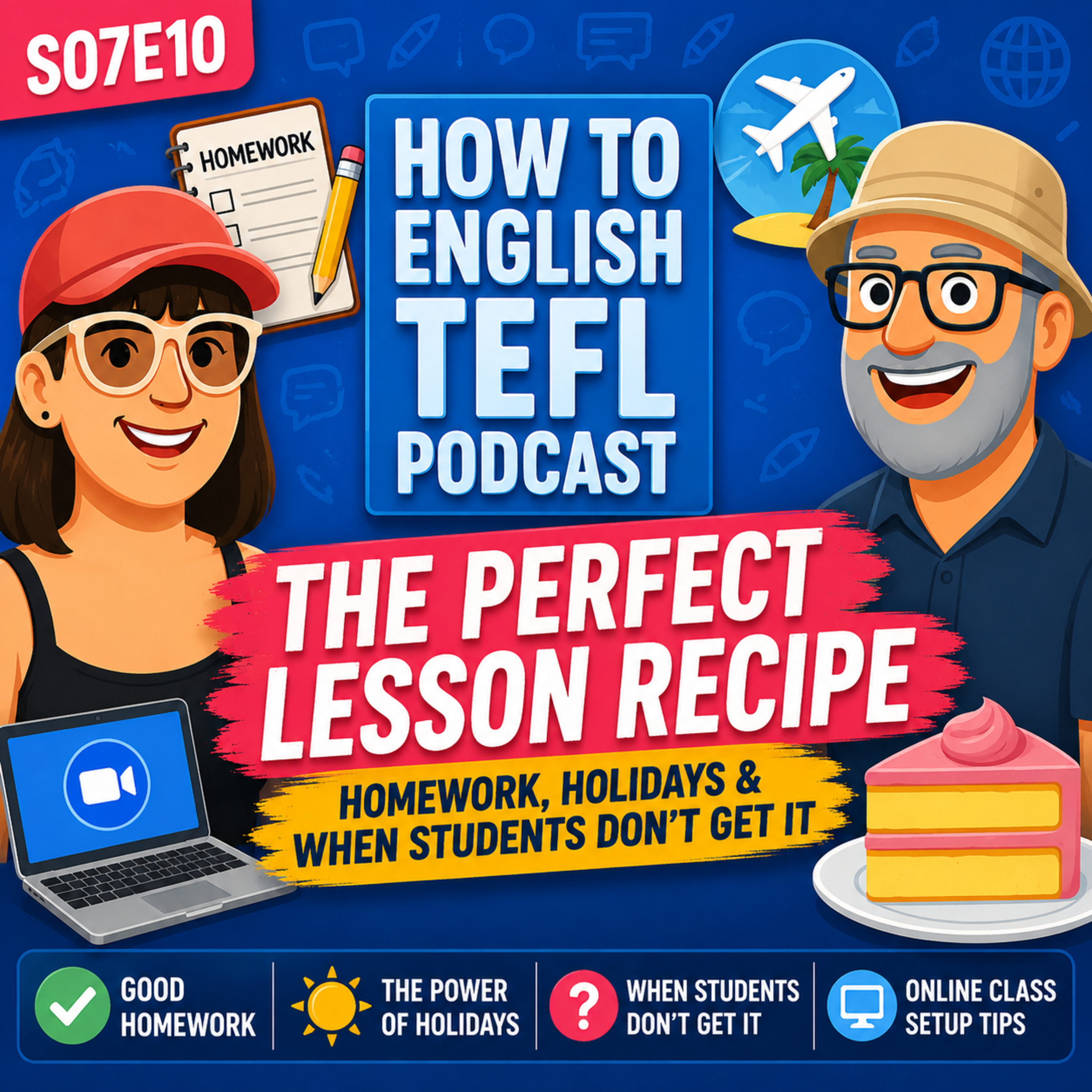 The Perfect Lesson Recipe: Homework, Holidays & When Students Don’t Get It - S07E10