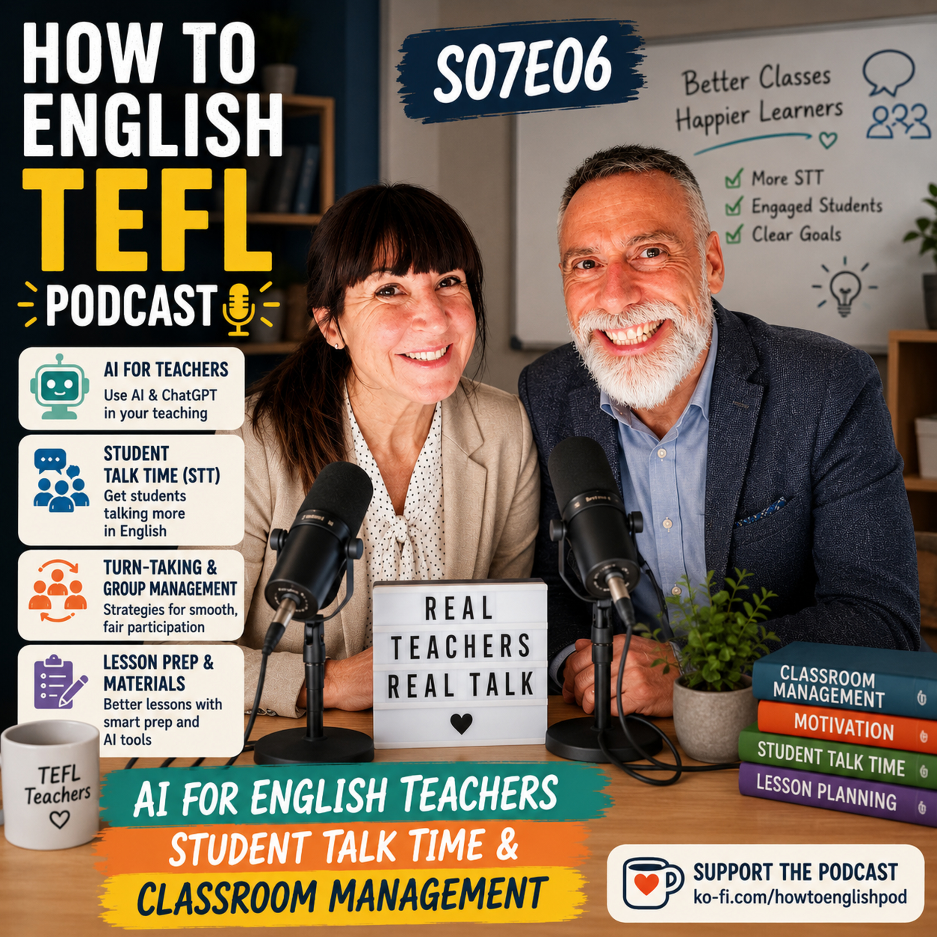 AI for English Teachers, Student Talk Time & Classroom Management | TEFL Podcast - S07E06