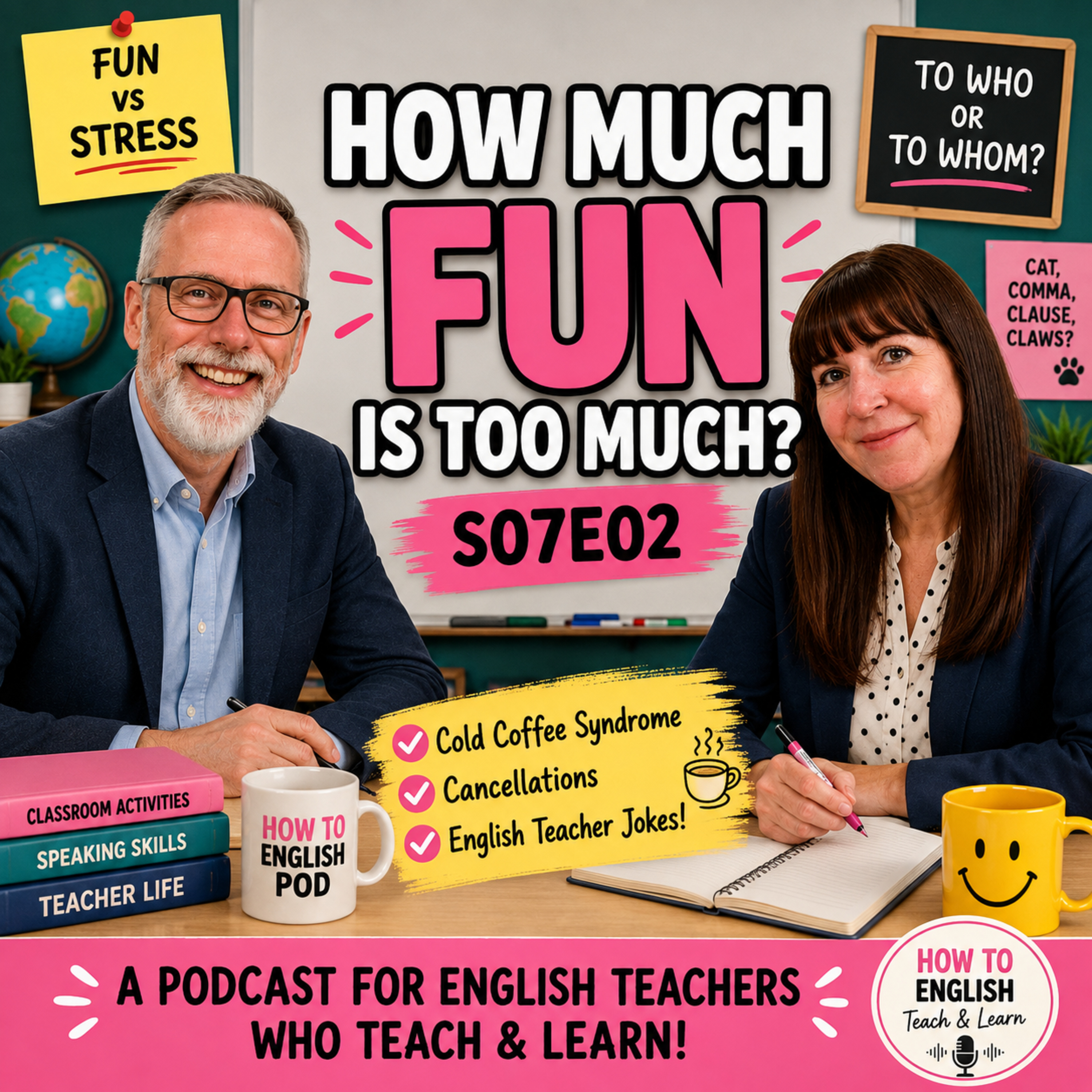 How Much Fun Is Too Much in the English Classroom? - S07E02 episode artwork