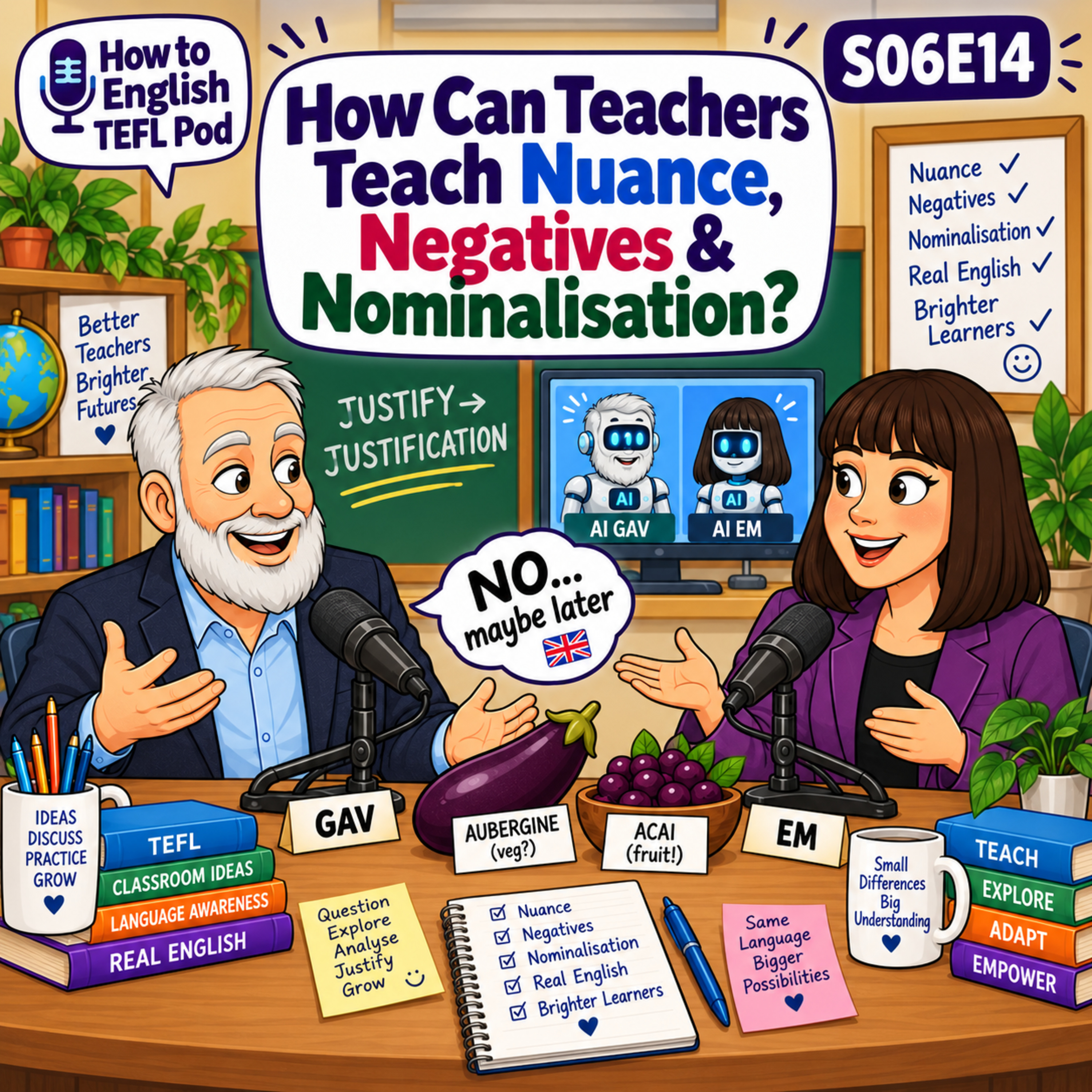 How Can Teachers Teach Nuance, Negative Answers and Nominalisation? TEFL A-Z N – S06E14 episode artwork