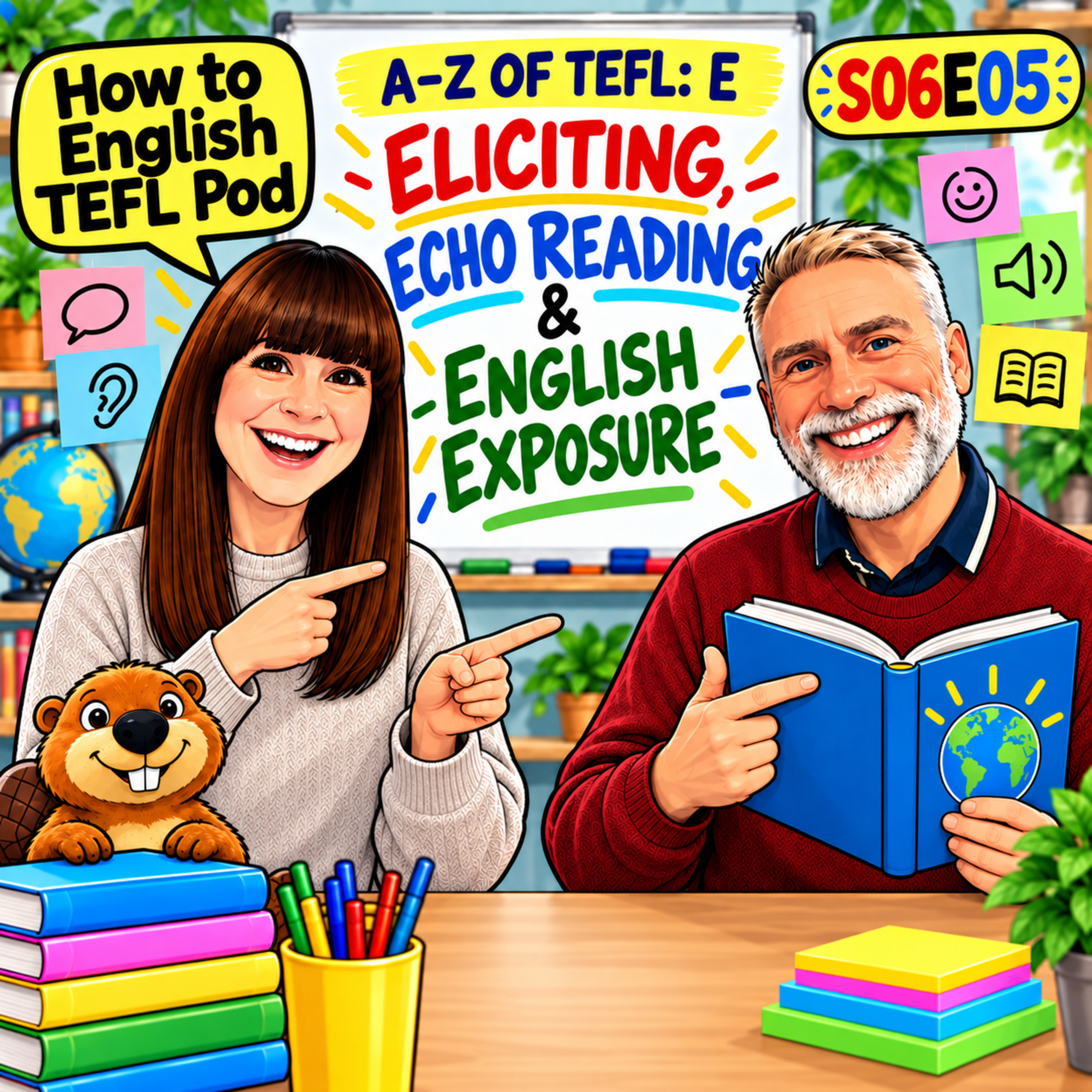 How Can Eliciting, Echo Reading and English Exposure Improve Lessons? TEFL A-Z E – S06E05 episode artwork